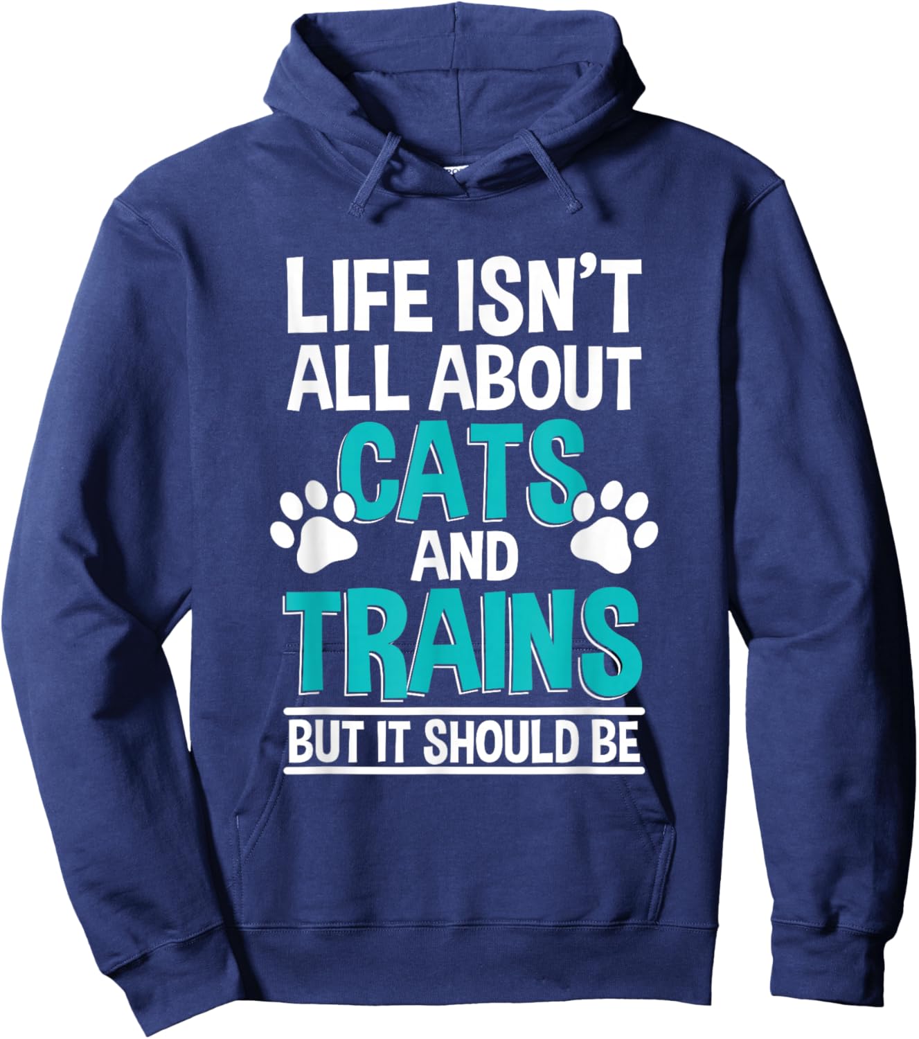 Life Isn't All About Cats And Trains, Model Train Hoodie - Hoodie | Navy