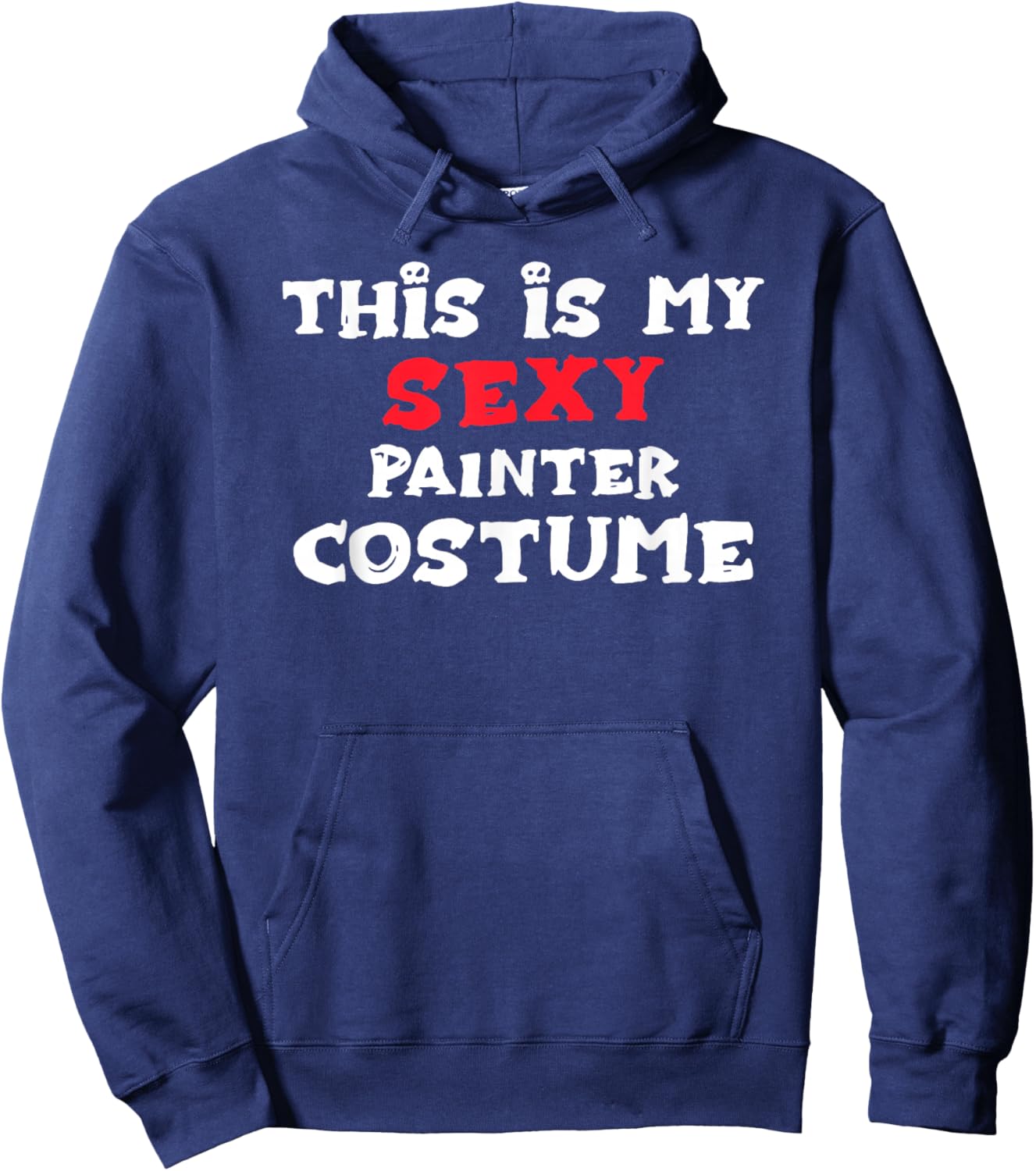 This is My Sexy Painter Costume Halloween Costume Painters Hoodie - Hoodie | Navy