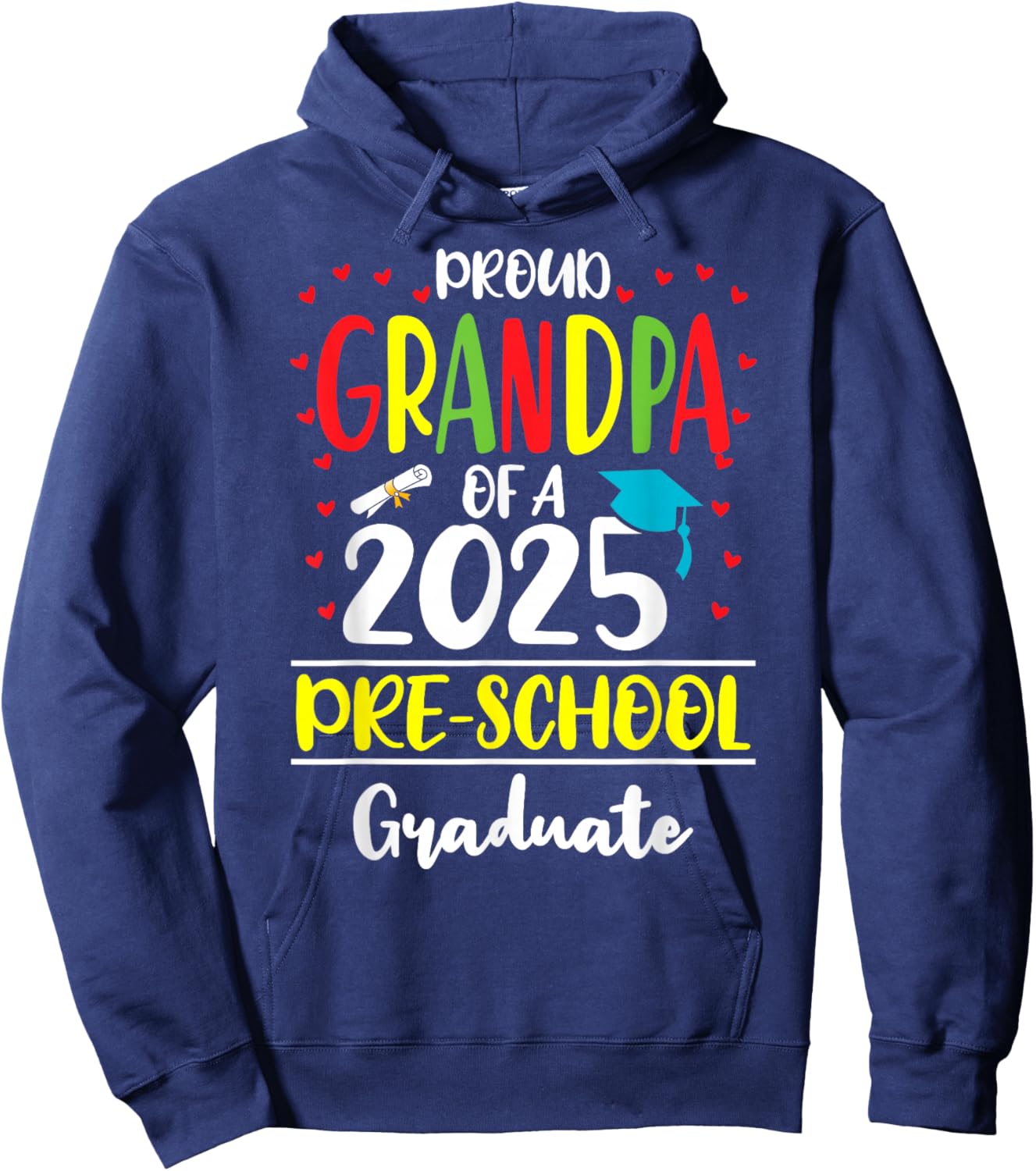 Funny Proud Grandpa of a Class of 2025 Pre-school Graduate Hoodie - Hoodie | Navy