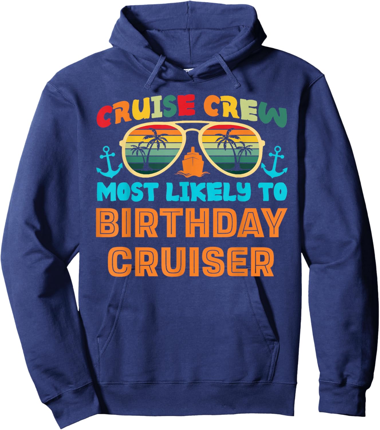 Funny Family Cruise 2025 Most Likely To Cruise Crew Squad Hoodie - Hoodie | Navy