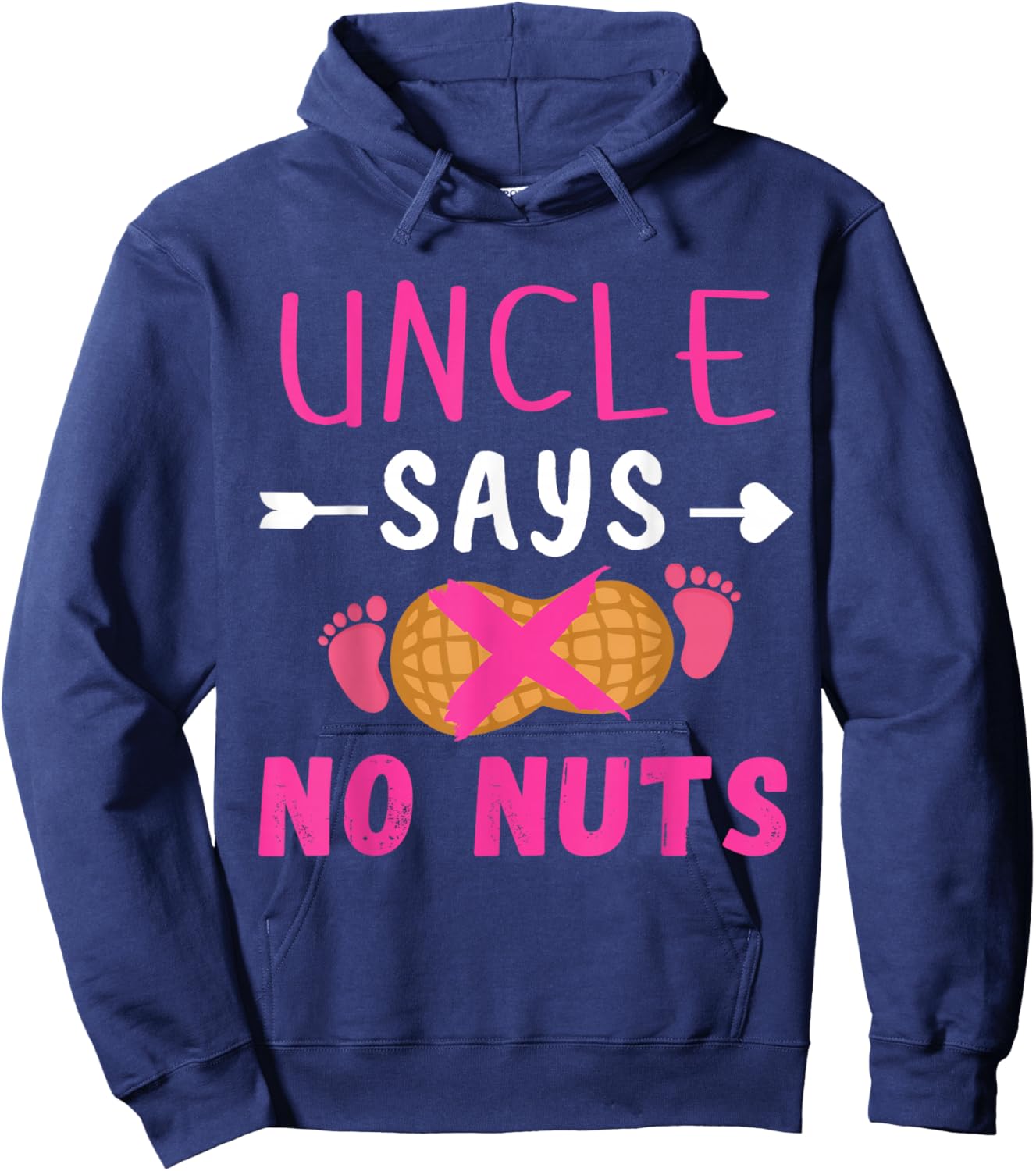 Gender reveal Uncle says no nuts Girl matching family party Hoodie - Hoodie | Navy