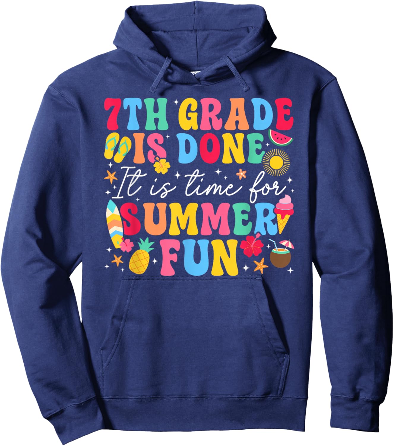 7th Grade is Done Last Day of 7th Grade Last Day of School Hoodie - Hoodie | Navy