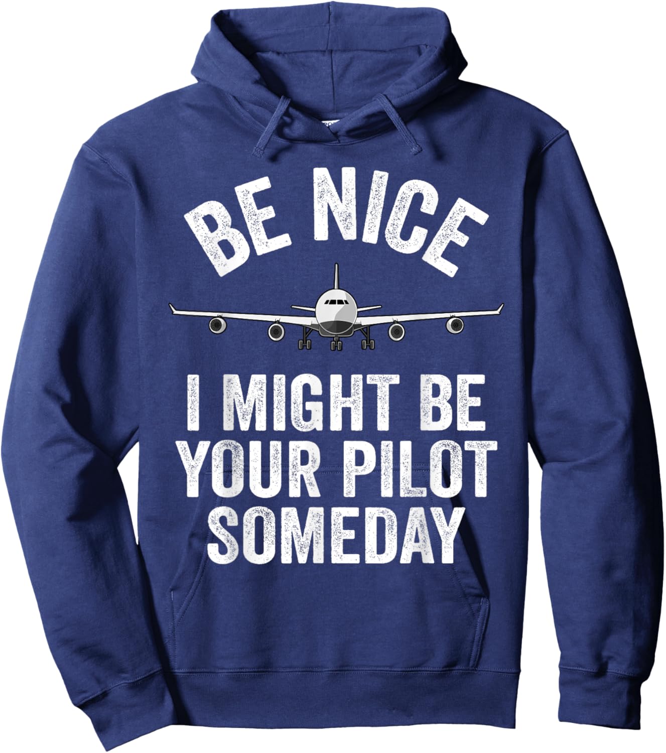Pilot I Might Be Your Pilot Someday Aviation Funny Airplane Hoodie - Hoodie | Navy
