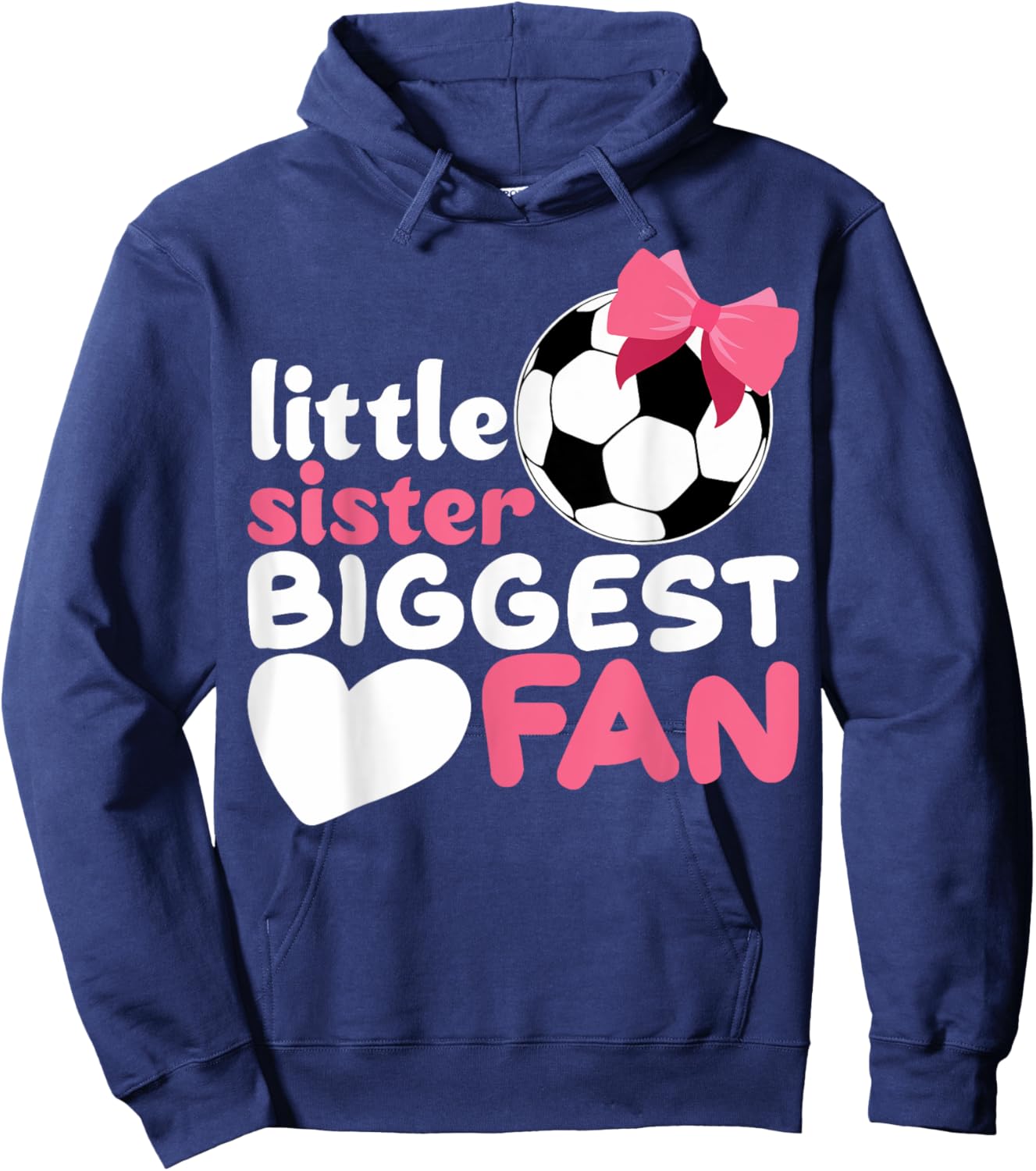Cute Little Sister Soccer Little Sister Biggest Fan Soccer Hoodie - Hoodie | Navy