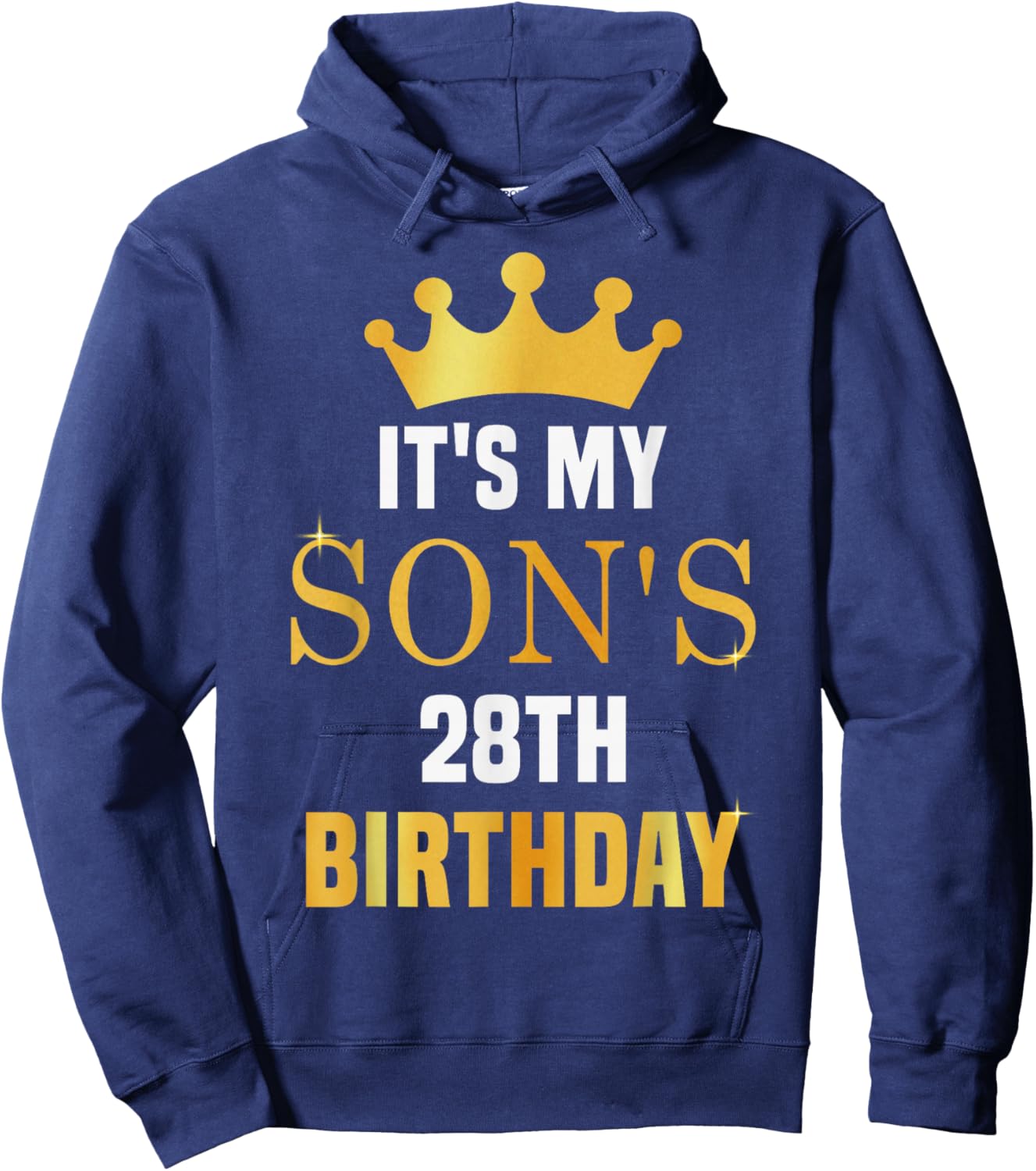 Its My Son's 28th Birthday 28 Years Old Golden Bday Hoodie - Hoodie | Navy