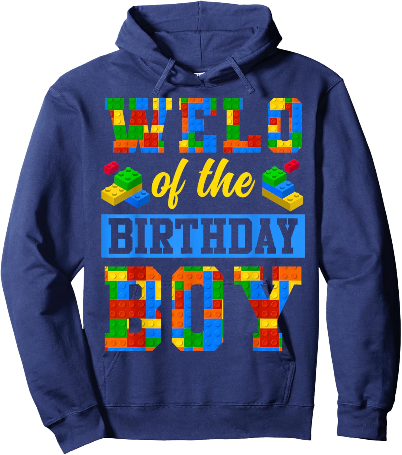 Welo Of The Birthday Boy Building Block Bday Party Hoodie - Hoodie | Navy