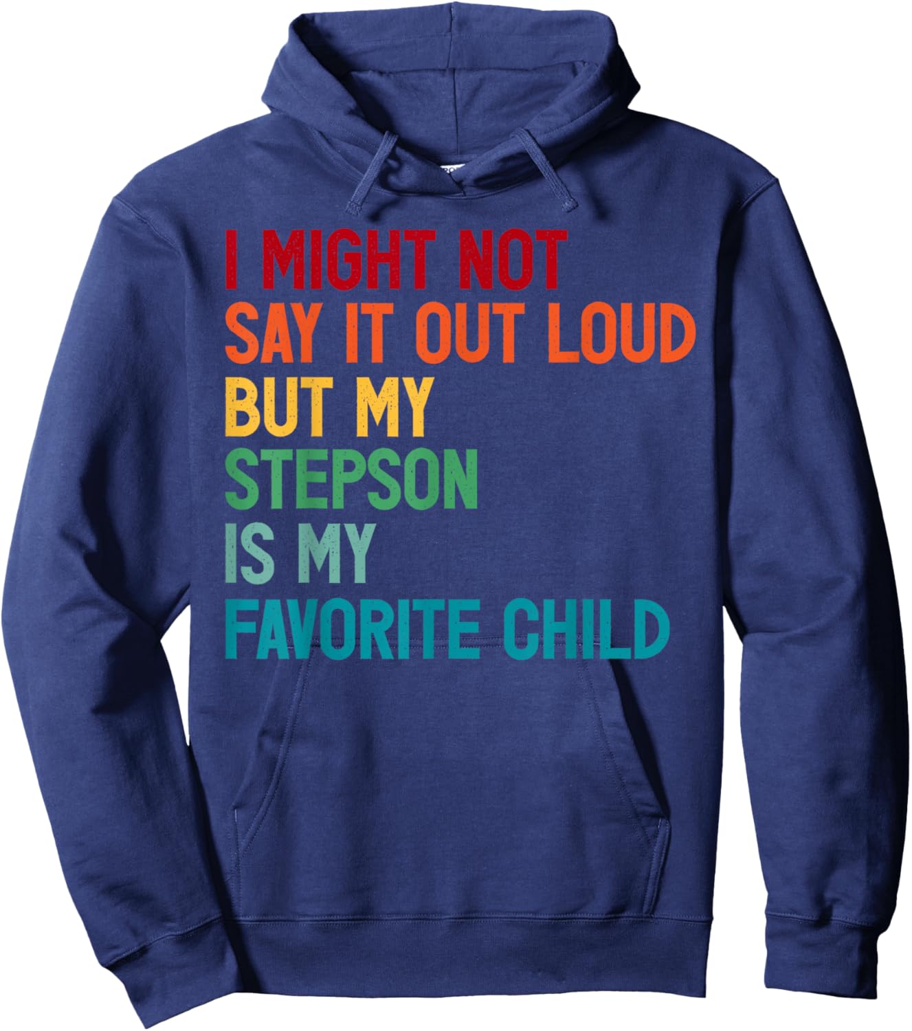 Funny Dad Shirt Father's Day My Stepson Is My Favorite Child Hoodie - Hoodie | Navy