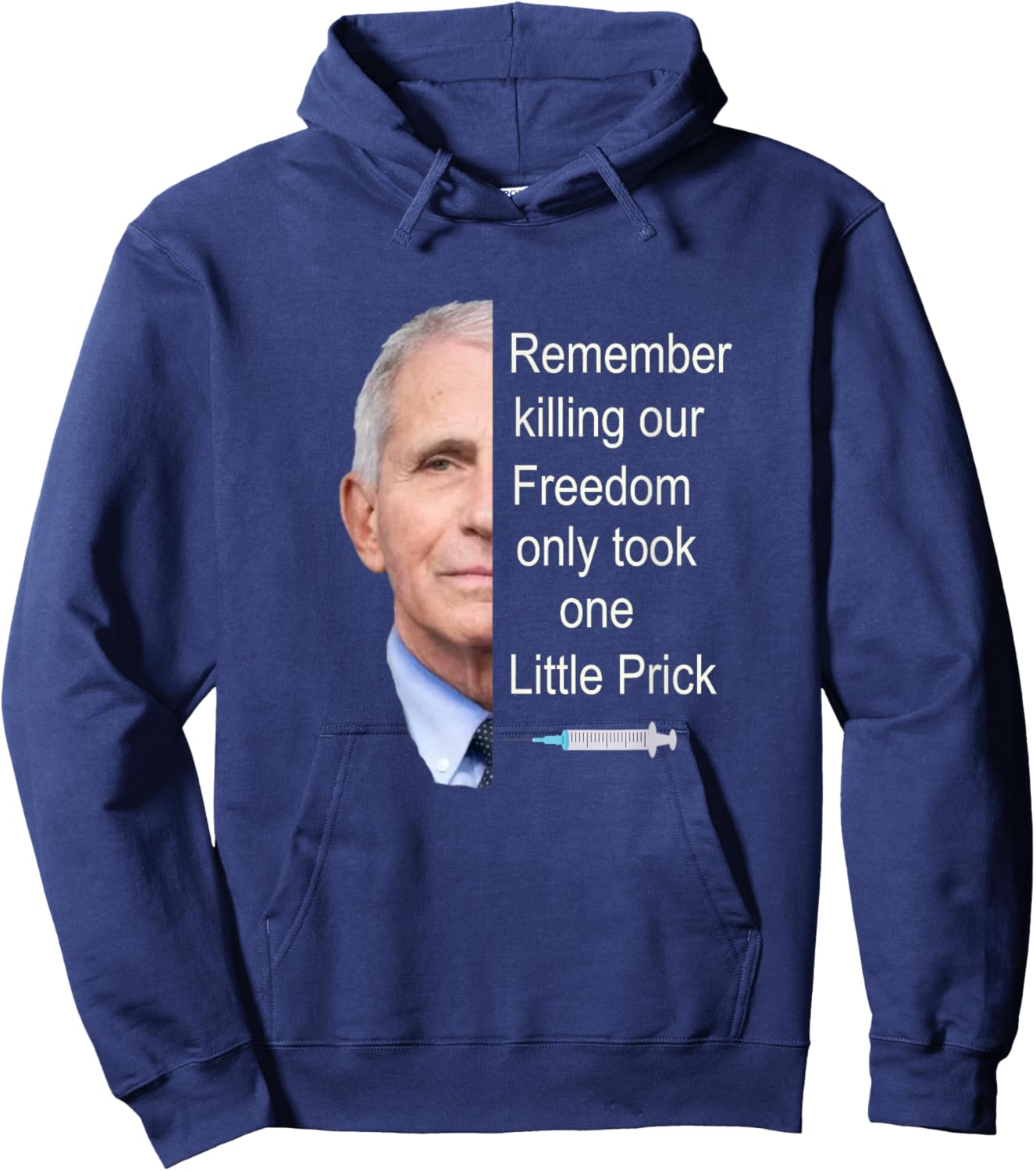 Remember Killing Our Freedom Only Took One Little Prick (C) Hoodie - Hoodie | Navy