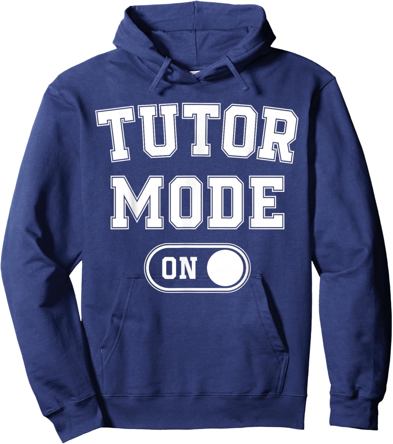 Tutor Mode On Funny Teacher School Gift Educator Coach Hoodie - Hoodie | Navy