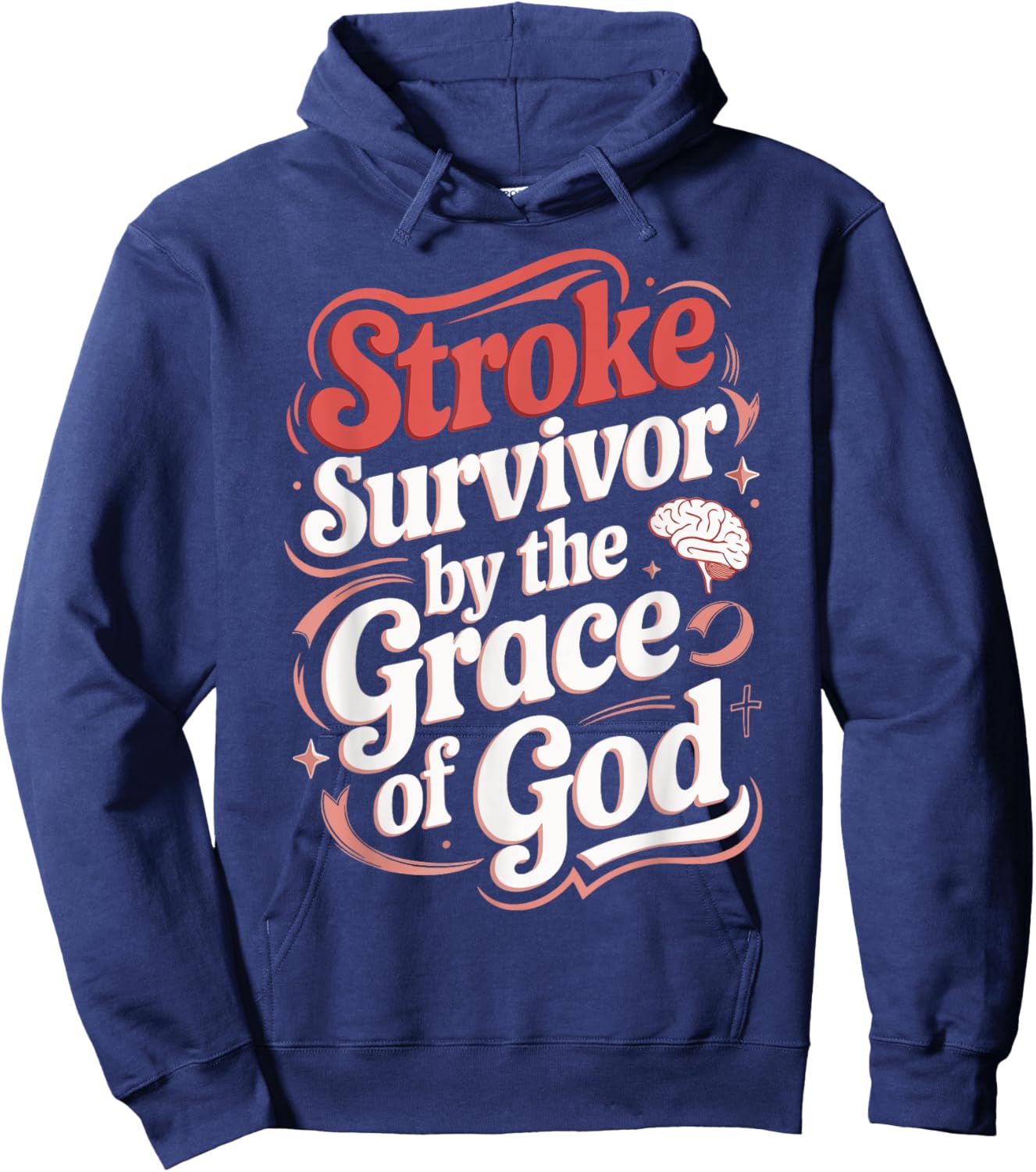 Stroke Survivor By The Grace Of God Hoodie - Hoodie | Navy
