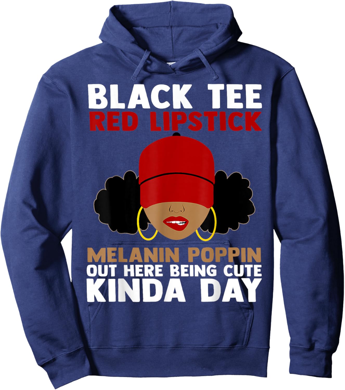 Black Red Lipstick Melanin Poppin Out Here Being Cute Hoodie - Hoodie | Navy