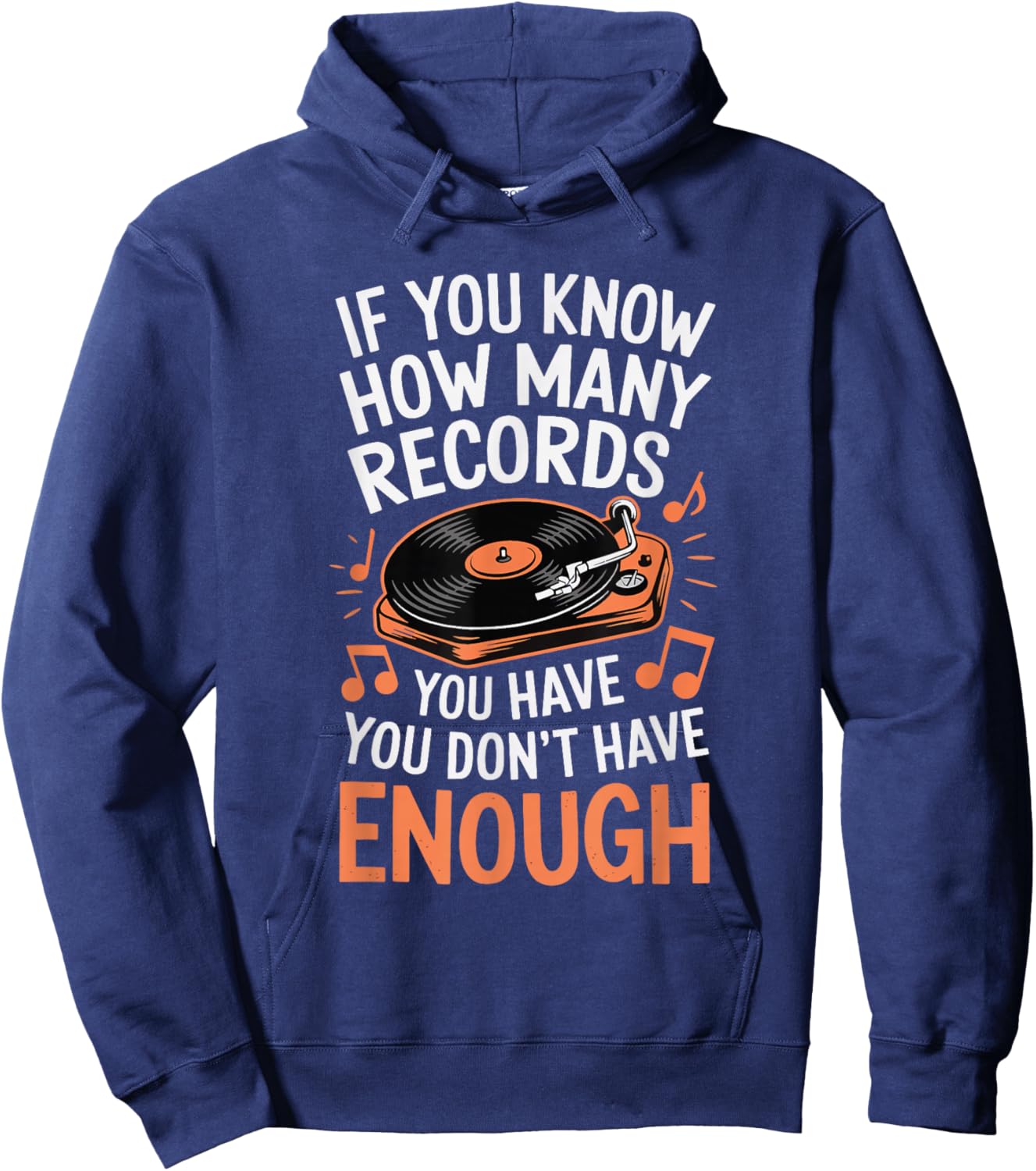 If You Know How Many Records You Have You Don't Have Enough Hoodie - Hoodie | Navy