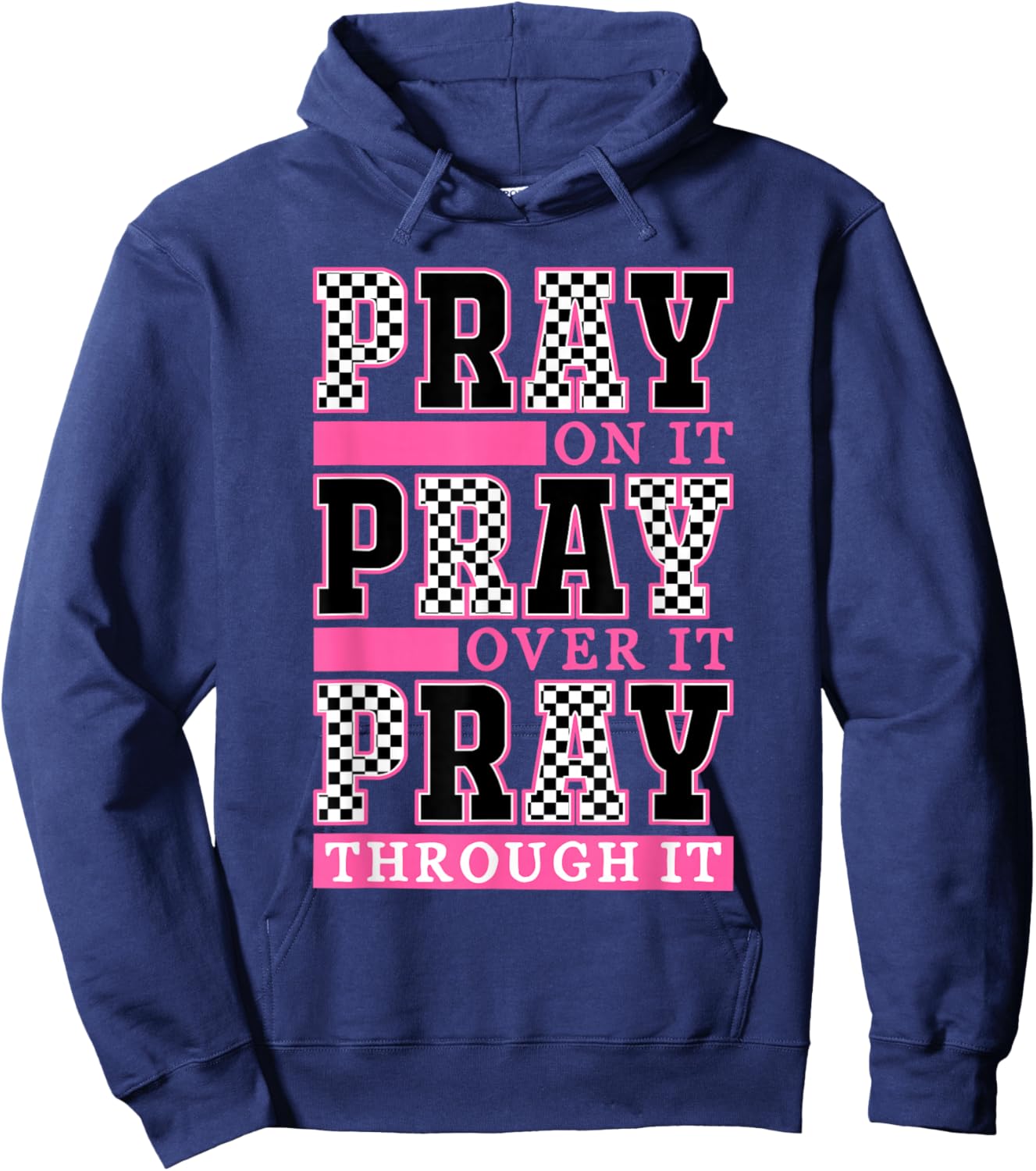 Pray On It Pray Over It Pray Through It Retro Christian Hoodie - Hoodie | Navy