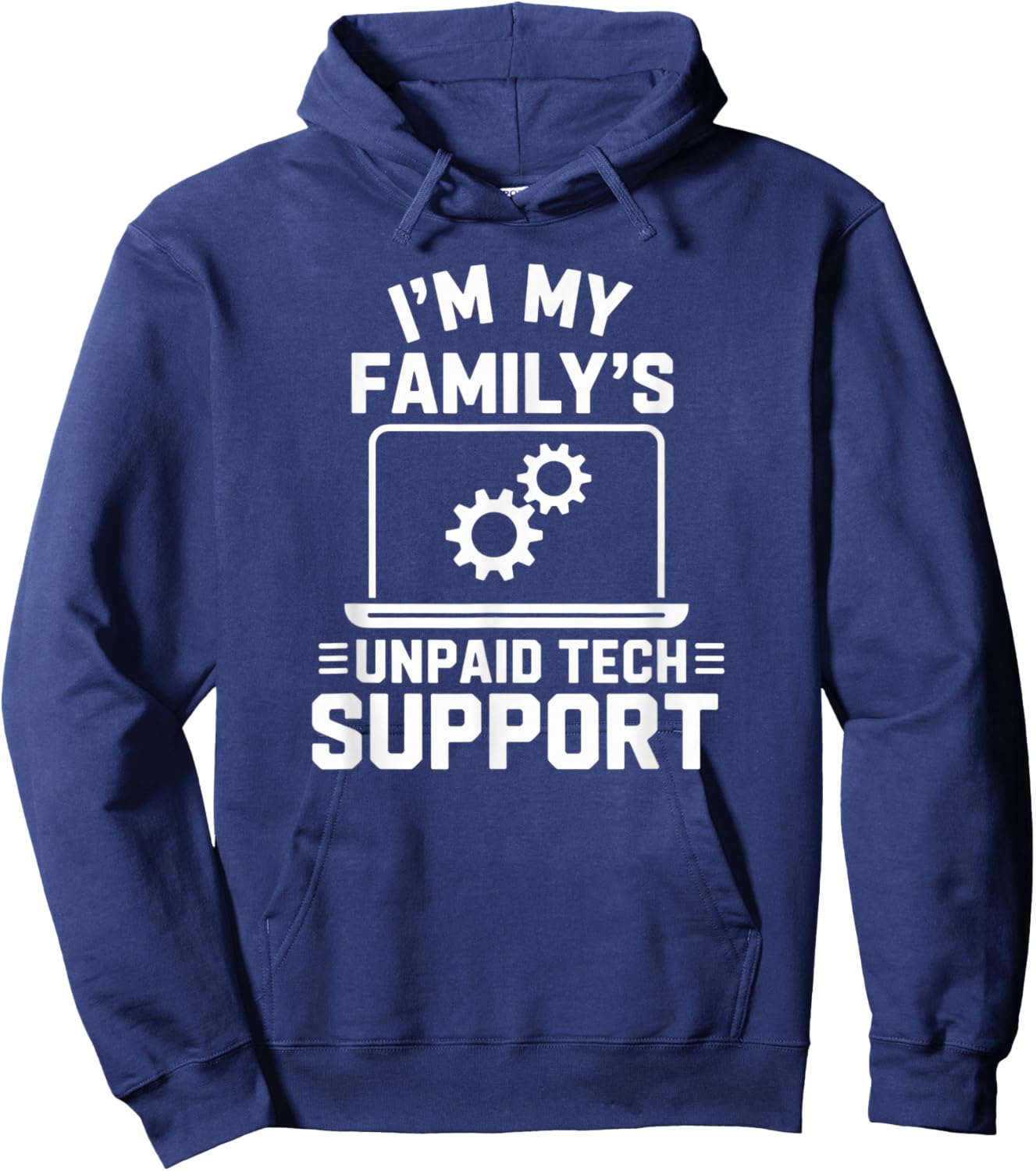Funny IT Guy Gift I'm Family's Unpaid Tech Assistant Hoodie - Hoodie | Navy