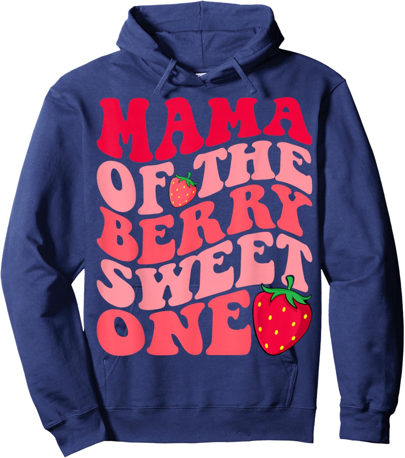 Mama of The Berry Sweet One - Strawberry 1st Birthday Mom Hoodie - Hoodie | Navy