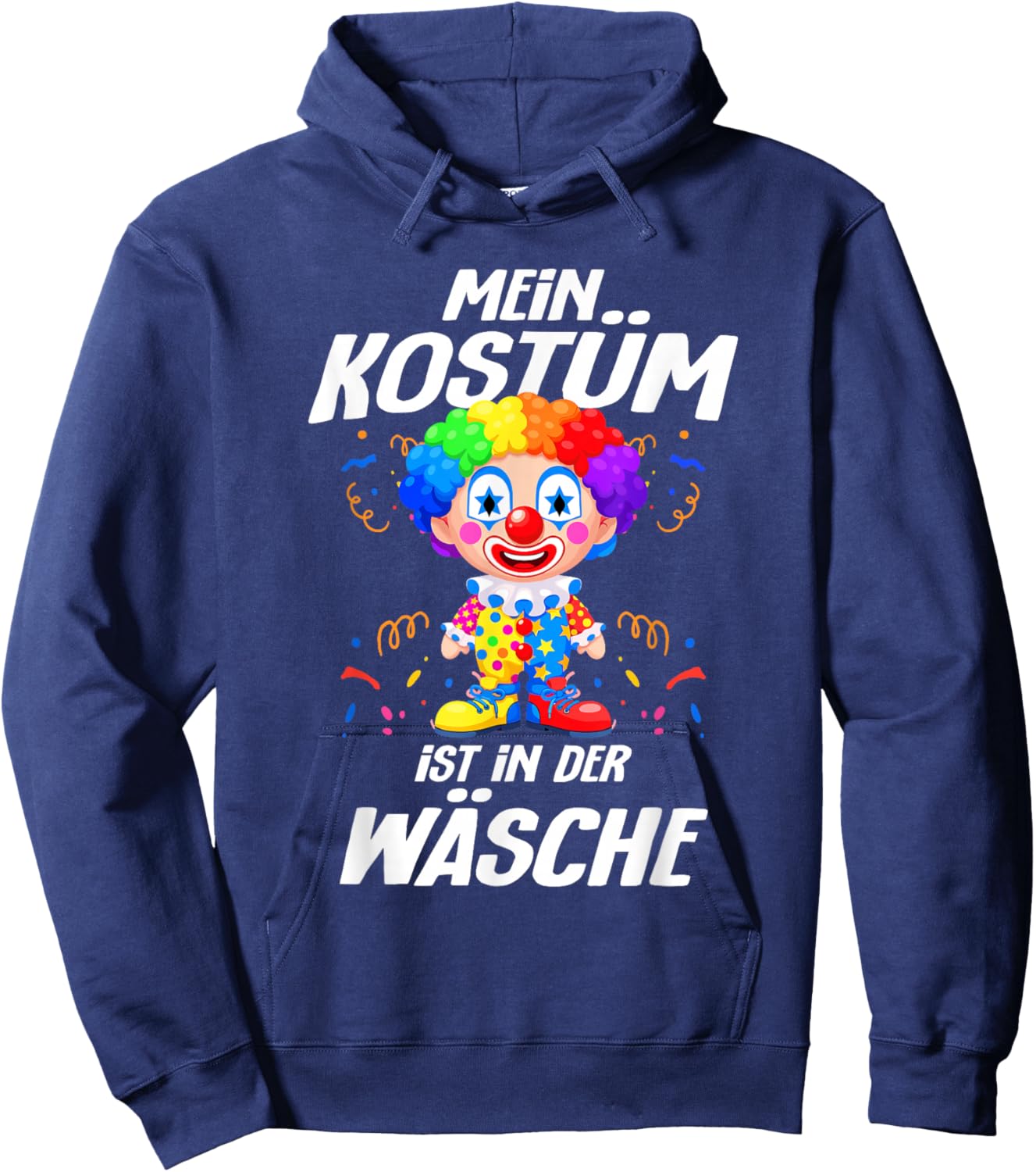 My Costume Is in the Laundry Funny Carnival Clown Hoodie - Hoodie | Navy