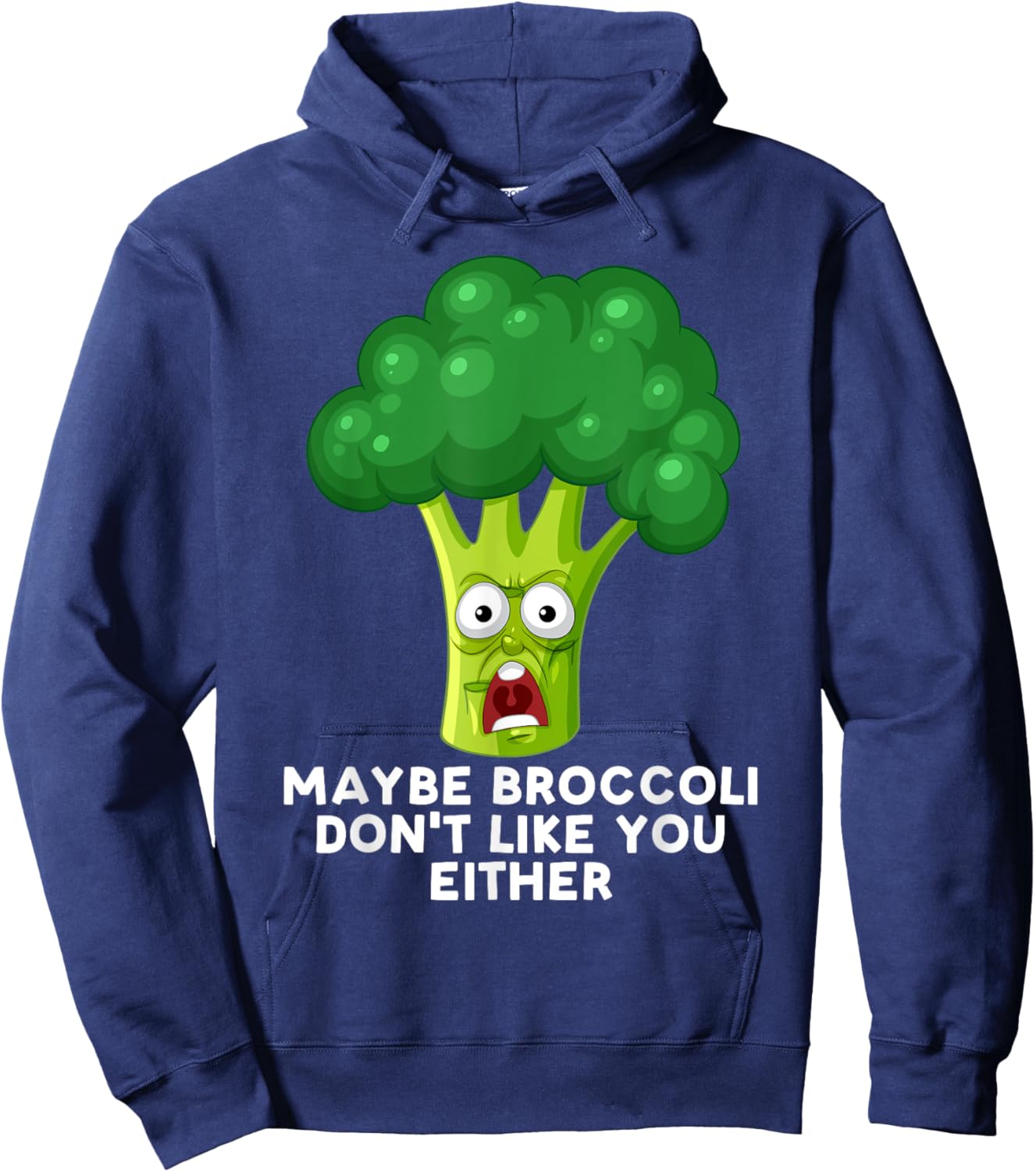 Maybe Broccoli Don't Like You Either Toddler Hates Broccoli Hoodie - Hoodie | Navy