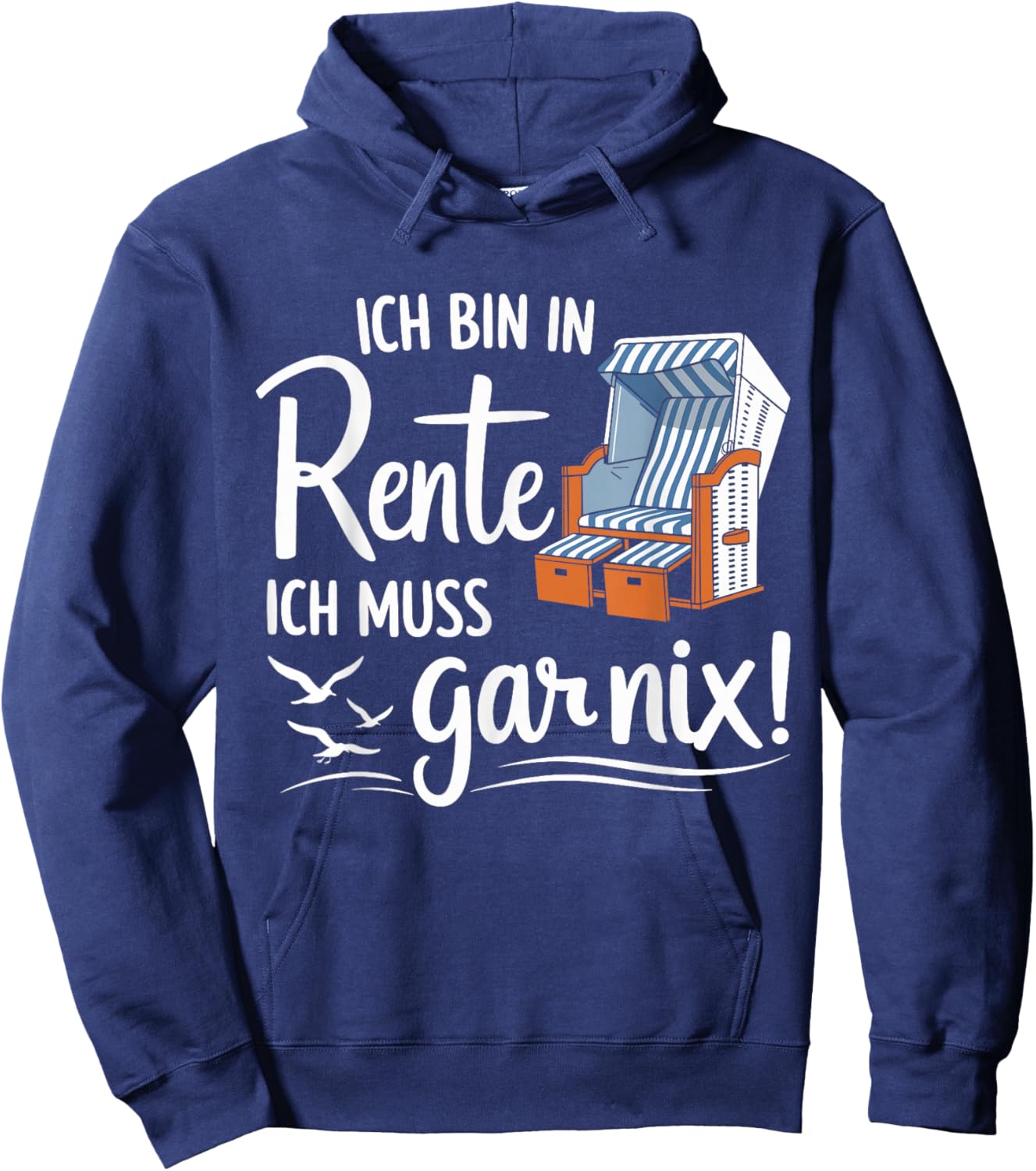 with German Text "Ich Bin in Rente ich muss gar nix" Hoodie - Hoodie | Navy