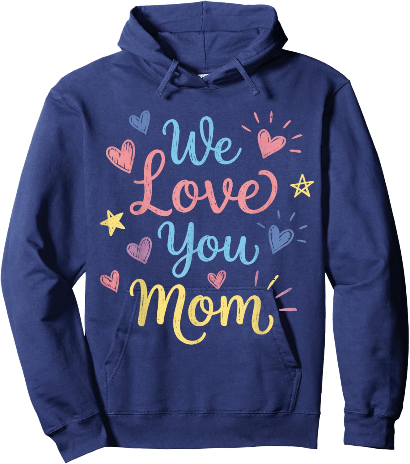 We Love You Mom Hoodie - Hoodie | Navy