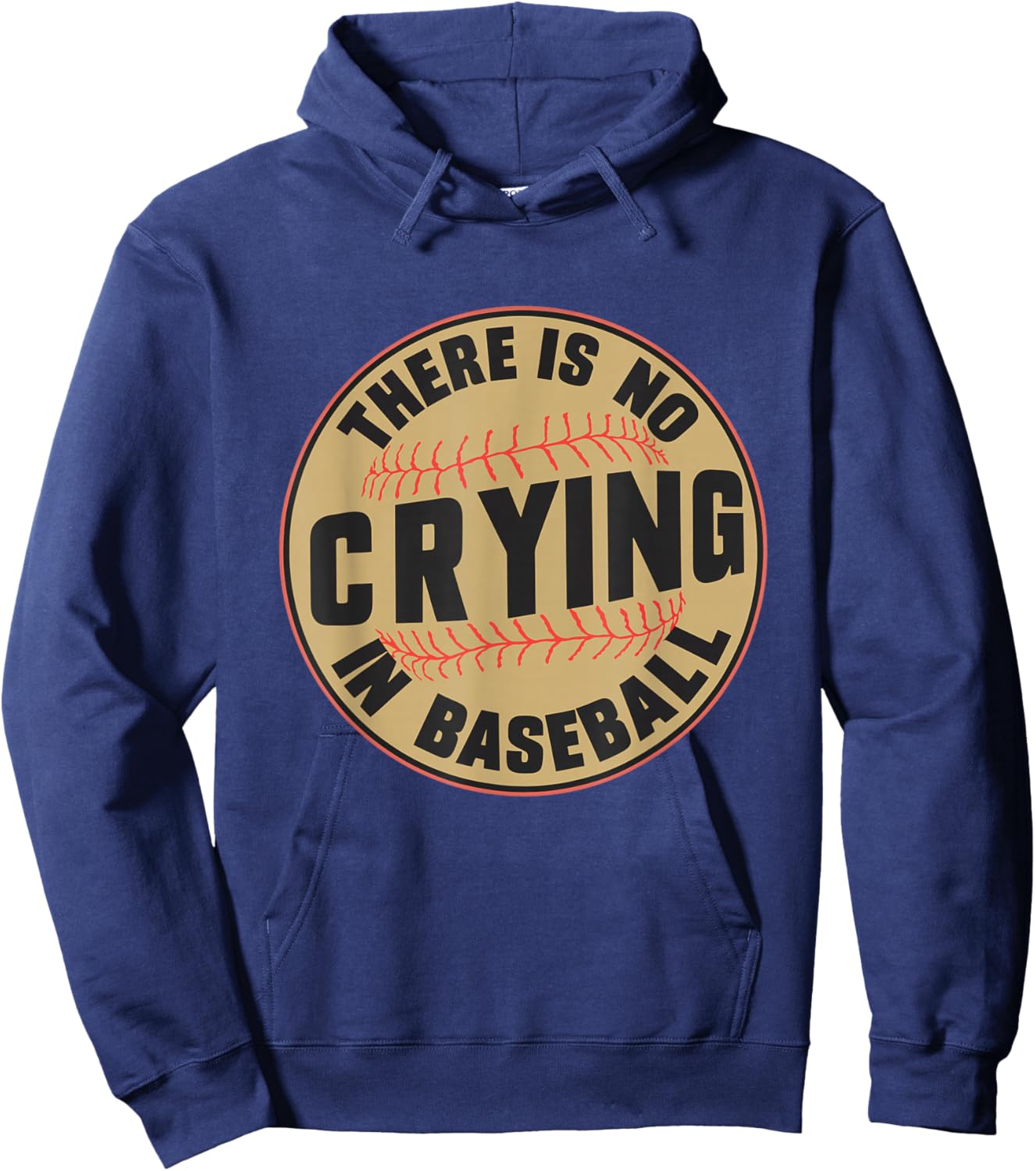 There is no Crying In Baseball Player Baseball Family Funny Hoodie - Hoodie | Navy