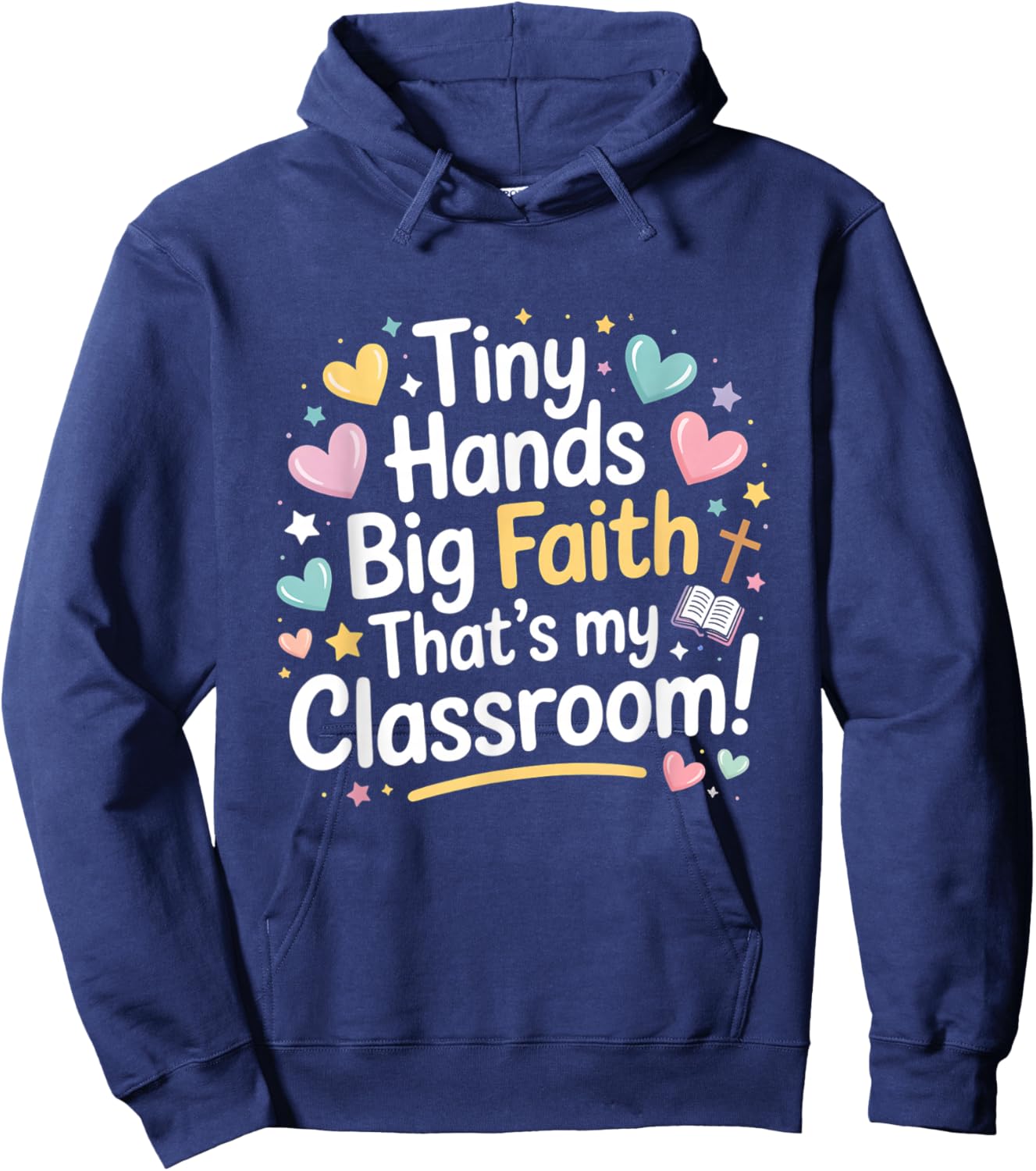 Christian Preschool Teacher Tiny Hands Big Faith Hoodie - Hoodie | Navy
