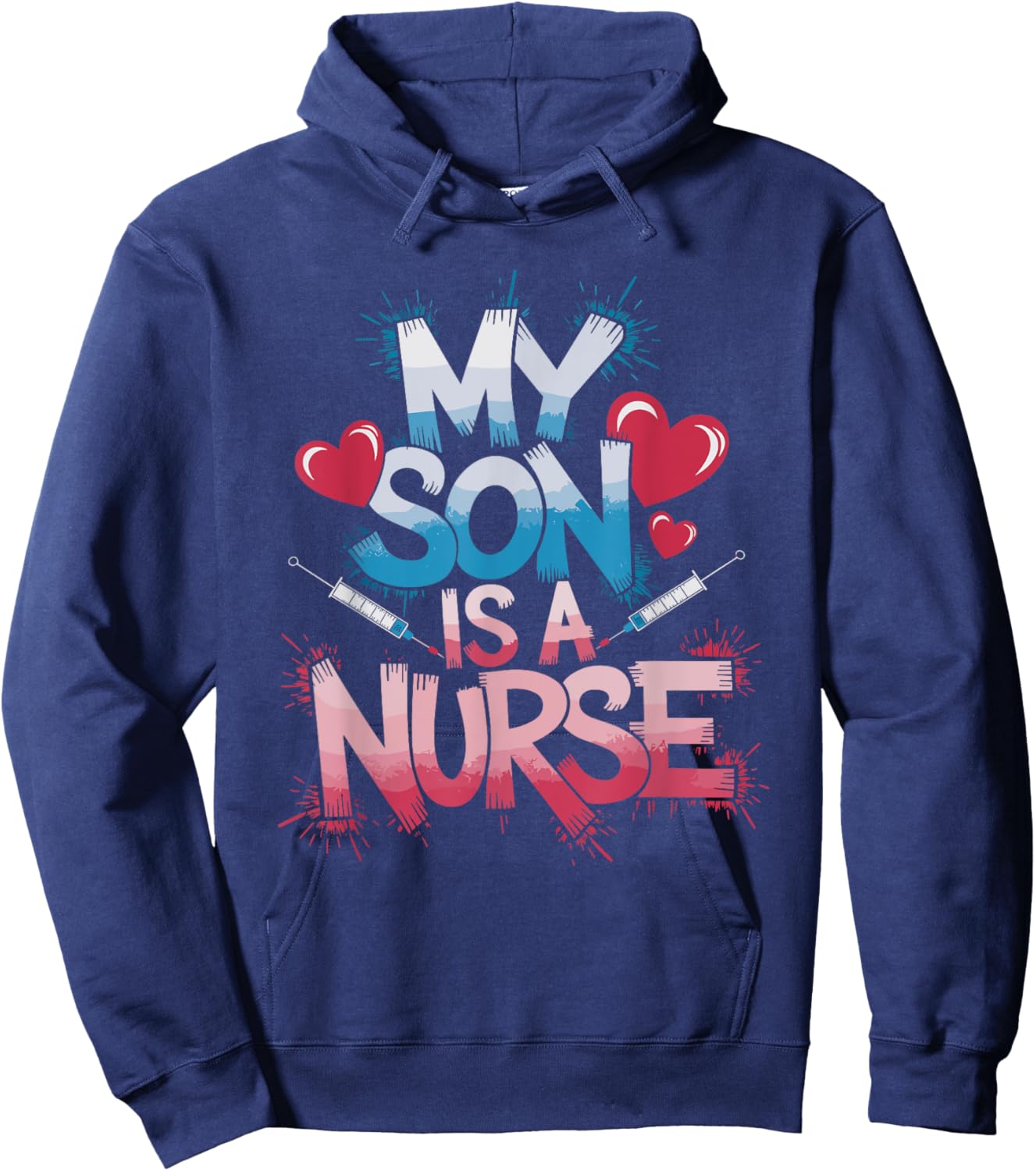 Nurse Son My Son Is A Nurse, Nursing Proud Parent Of a Nurse Hoodie - Hoodie | Navy