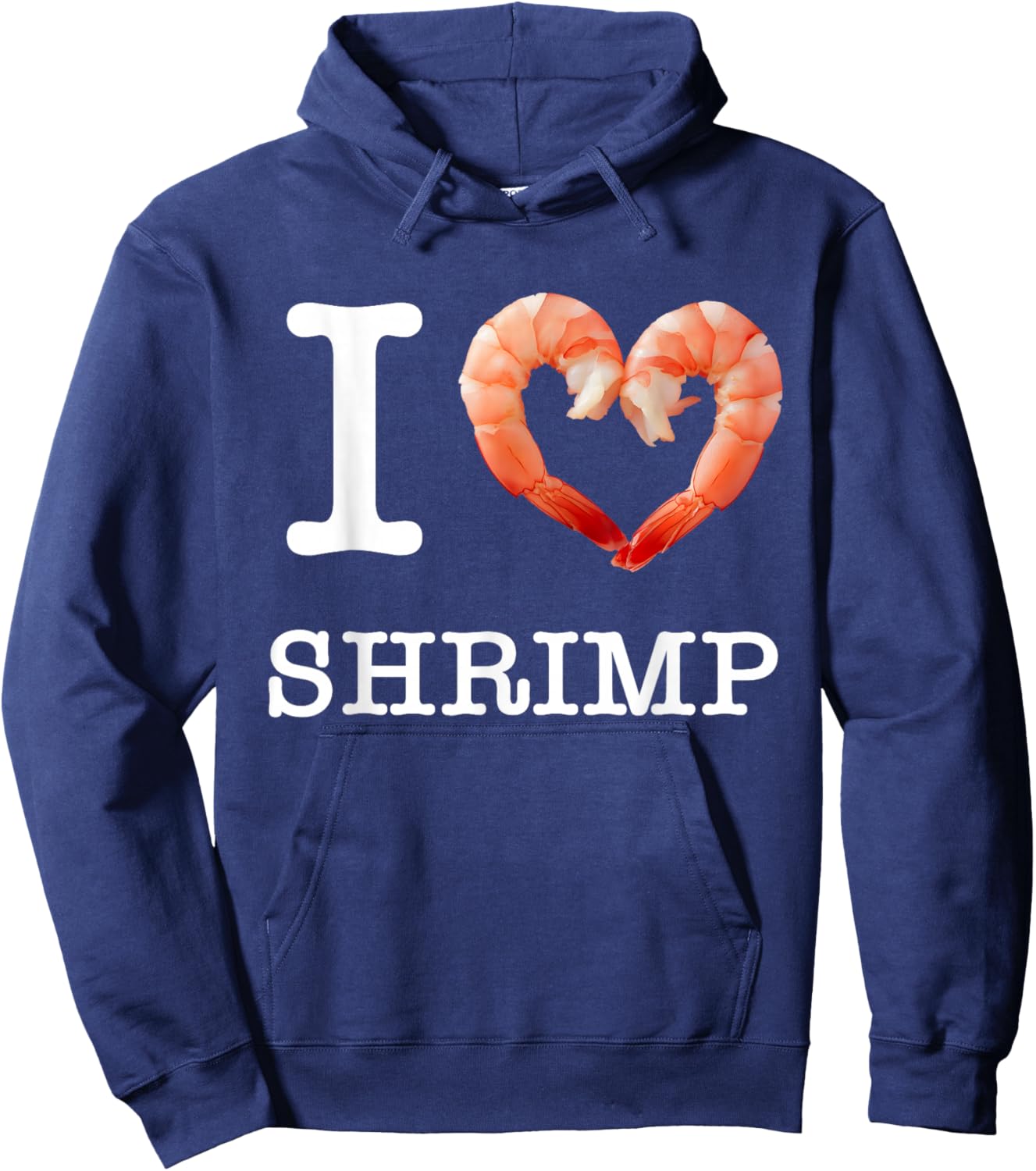For Shrimp Lovers I Love Shrimp Text White Hoodie - Hoodie | Navy