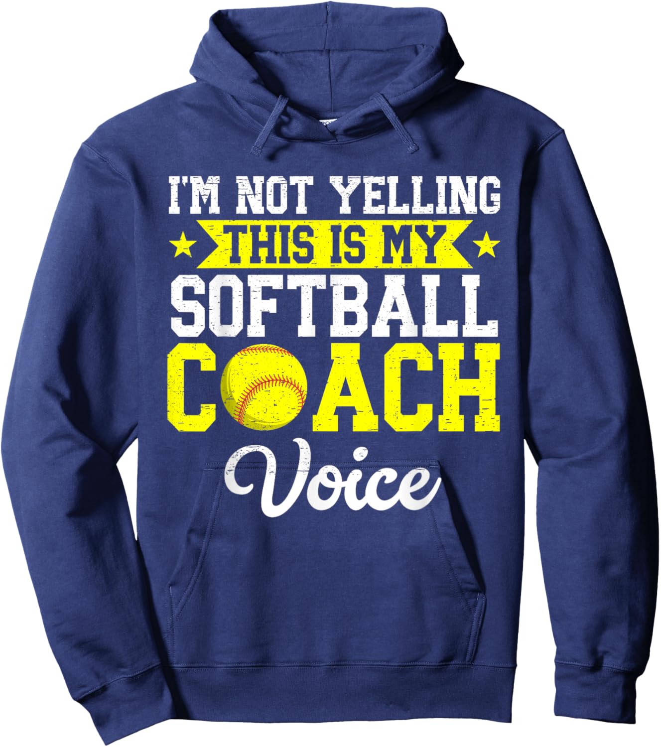 I'm Not Yelling This is My Softball Coach Voice Funny Sports Hoodie - Hoodie | Navy