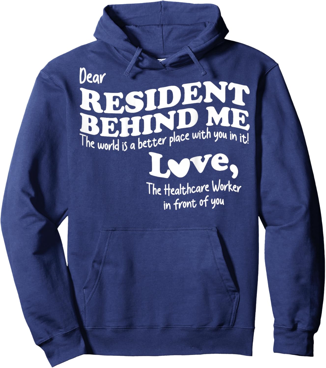 (Back) Dear Resident Behind Me Healthcare Nursing Home Staff Hoodie - Hoodie | Navy