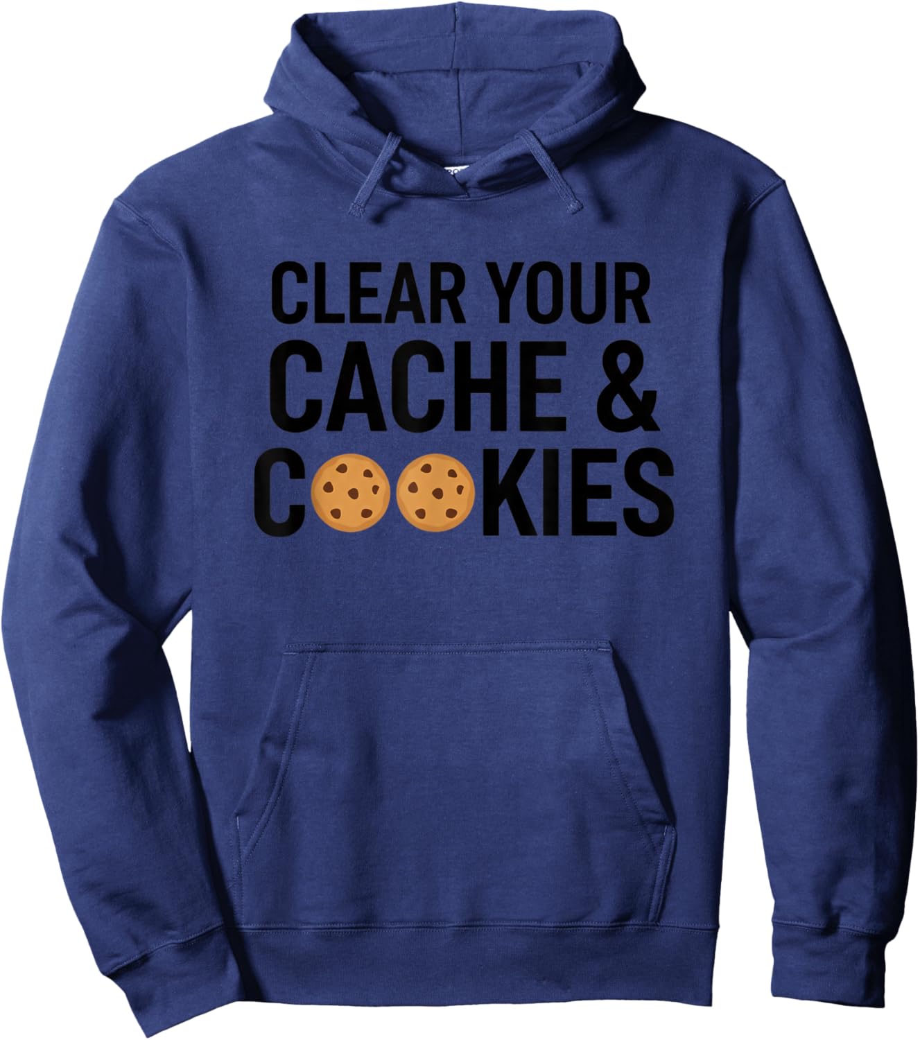 Clear Your Cache & Cookies Funny Stem Computer Humor Tech Hoodie - Hoodie | Navy