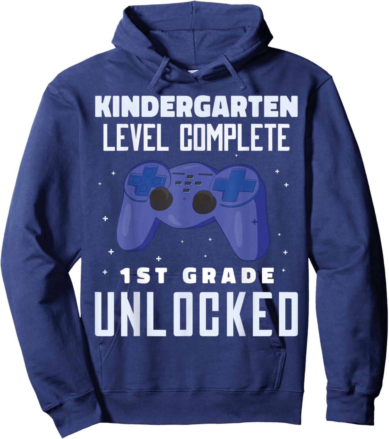 Kindergarten Level Complete 1st Grade Level Unlocked Hoodie - Hoodie | Navy
