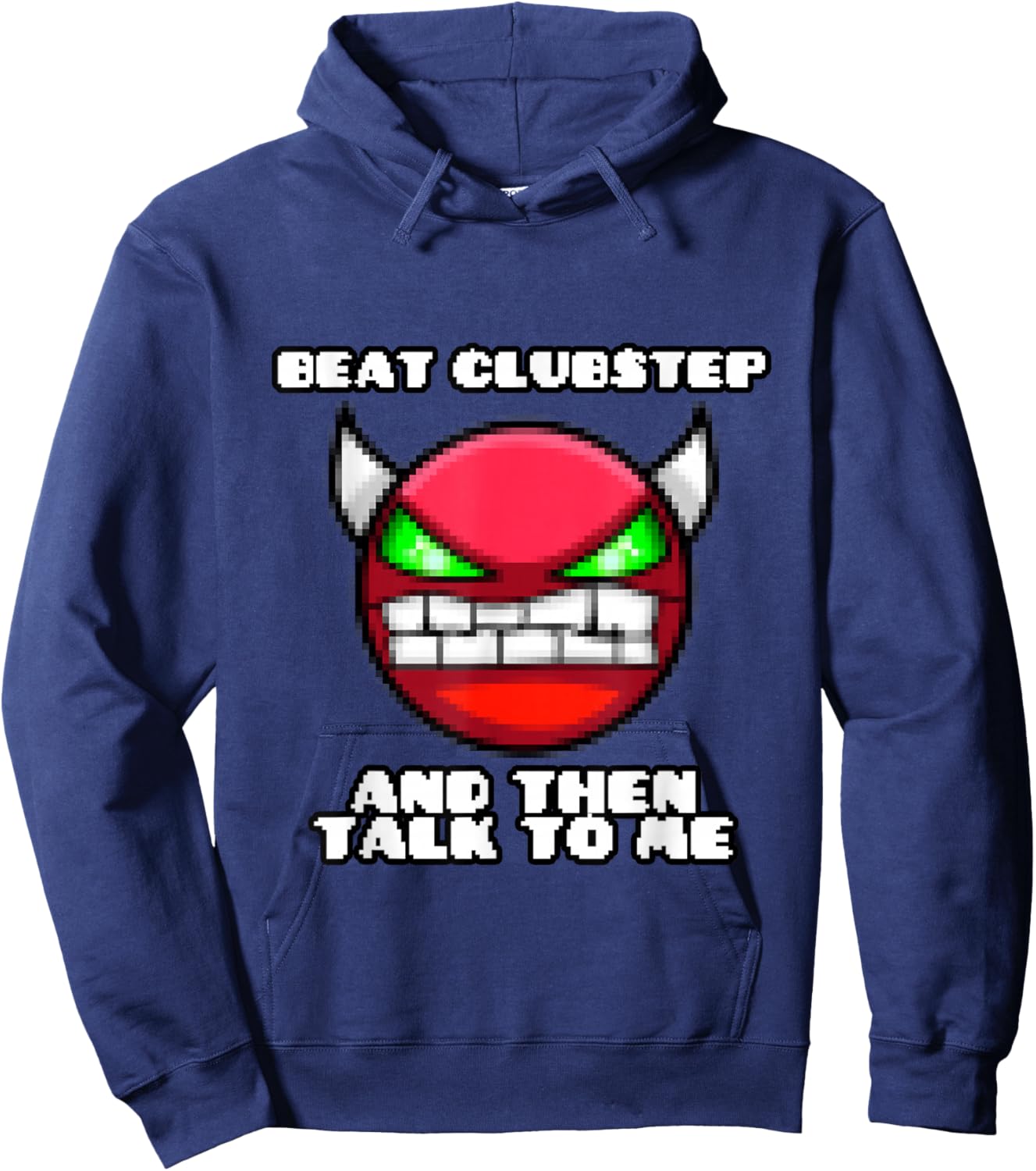 Beat clubstep Then Talk to me,Dash Video Game, Geometry Hoodie - Hoodie | Navy