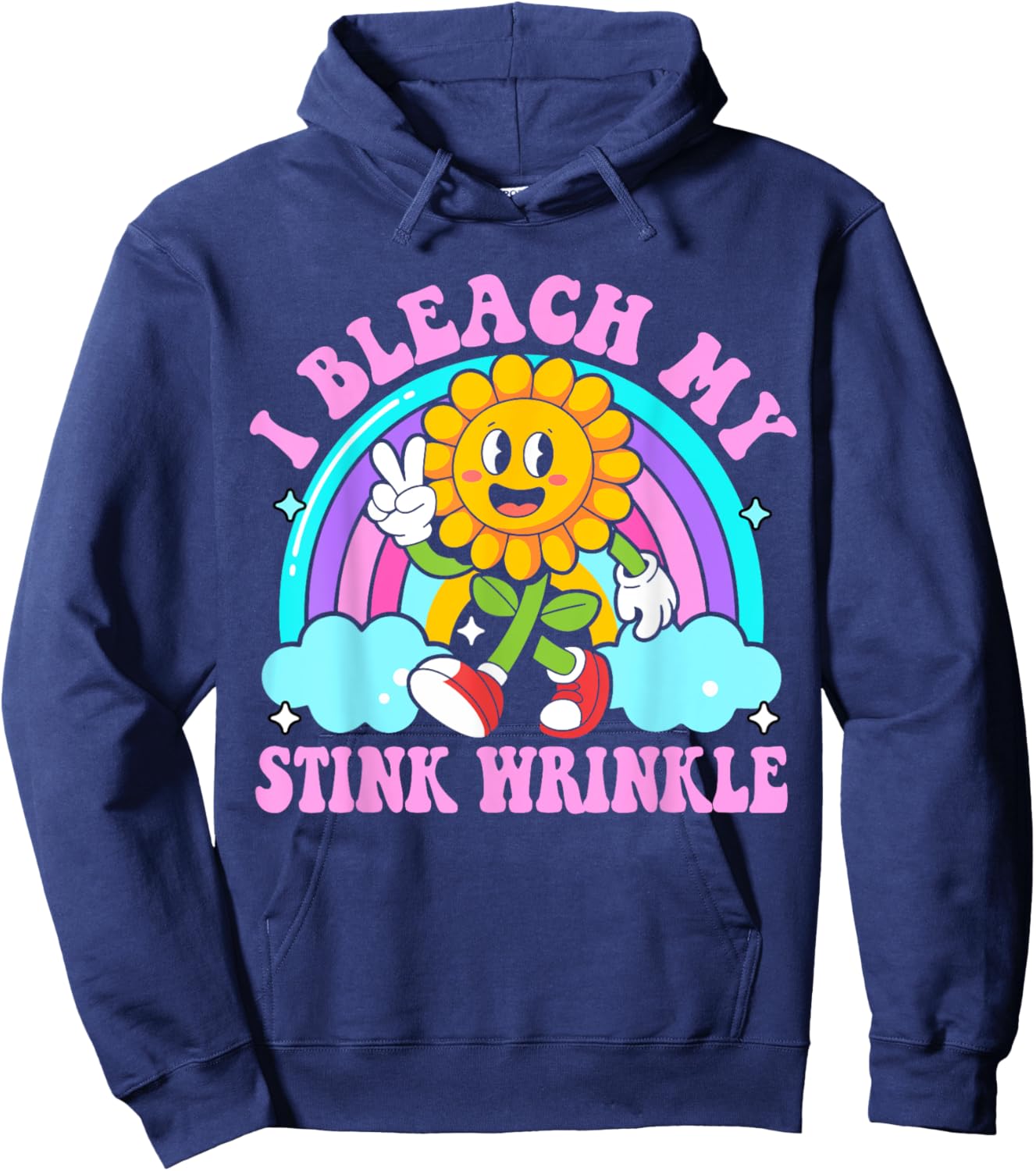 I Bleach My Stink Wrinkle Funny Sarcastic embarrassing Meme Hoodie - Hoodie | Navy