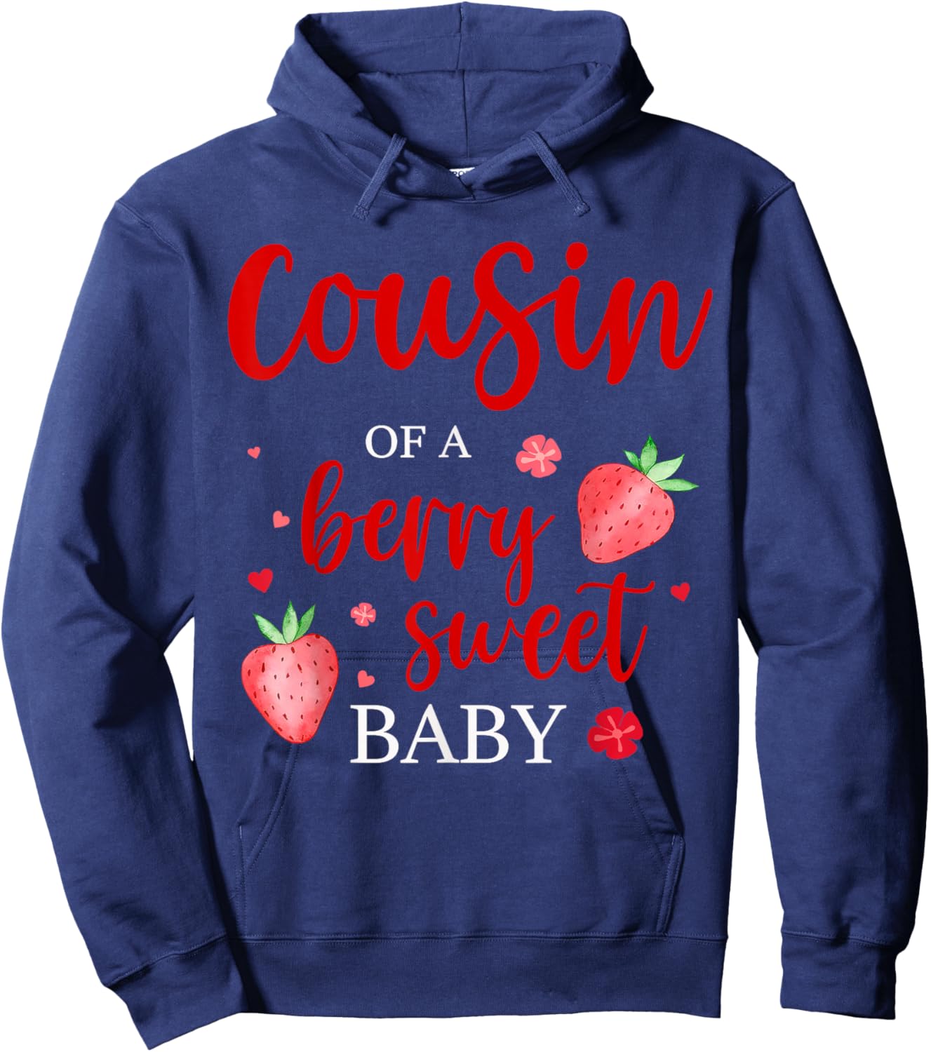 Cousin Of A Berry Sweet One Strawberry Baby First Birthday Hoodie - Hoodie | Navy