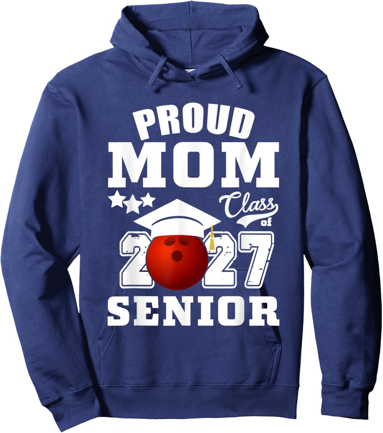 Proud Mom Class Of 2027 Senior 2027 Bowling Graduate Hoodie - Hoodie | Navy