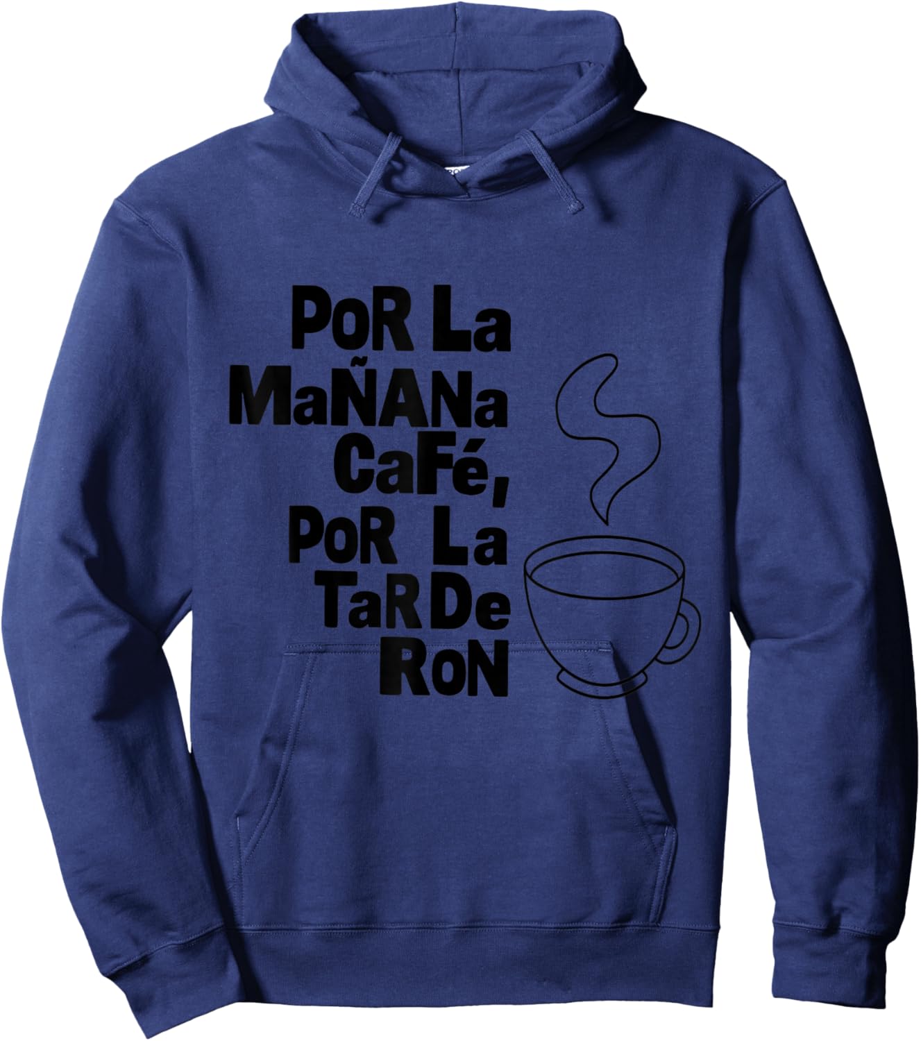 Texte Noir « Por la Manana Café Por la Tardde Ron » Hoodie - Hoodie | Navy