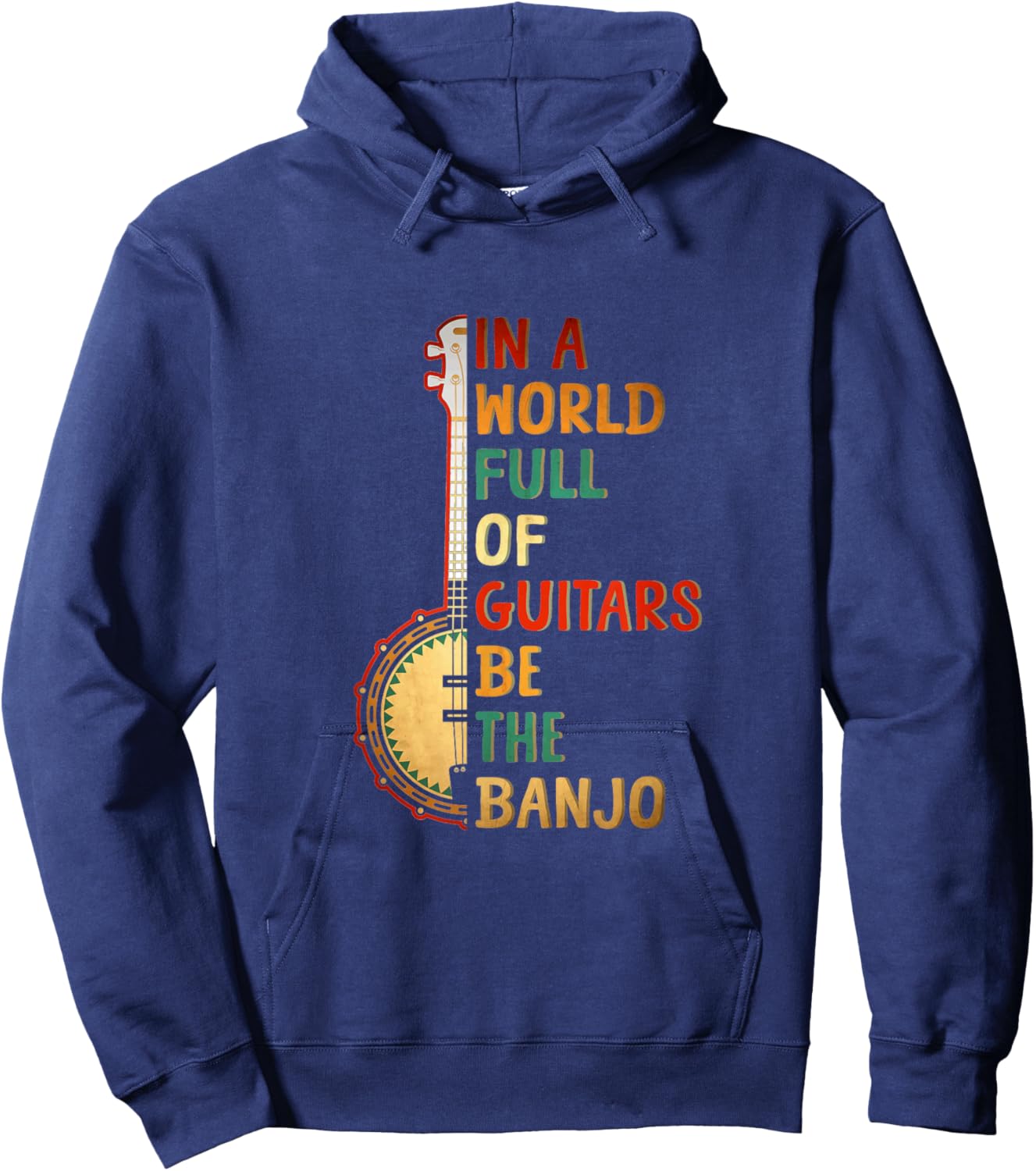 In A World Full Of Guitars Be The Banjo Sunset Instrument Hoodie - Hoodie | Navy