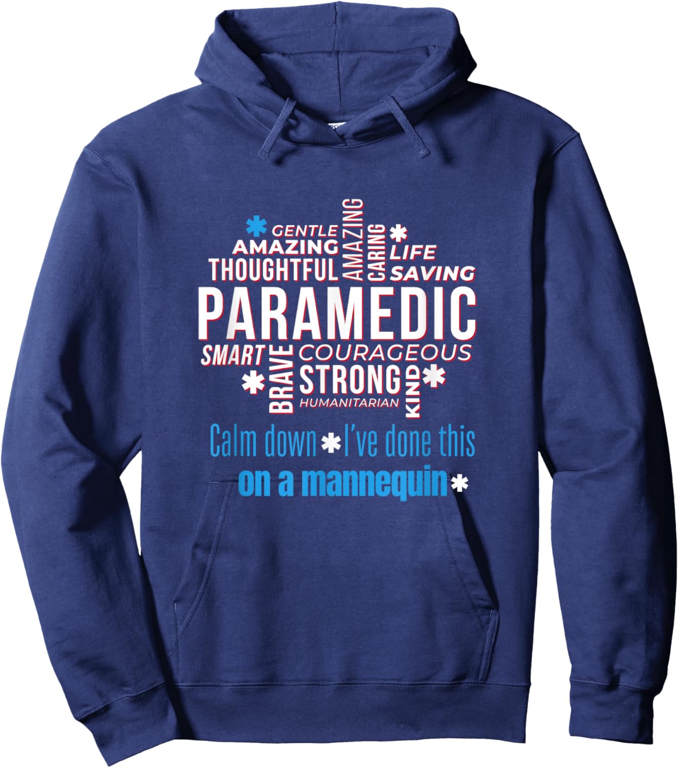 Paramedic First Aid Responder Gifts Calm Down I've Done This On A Mannequin Funny EMT Gag Hoodie - Hoodie | Navy
