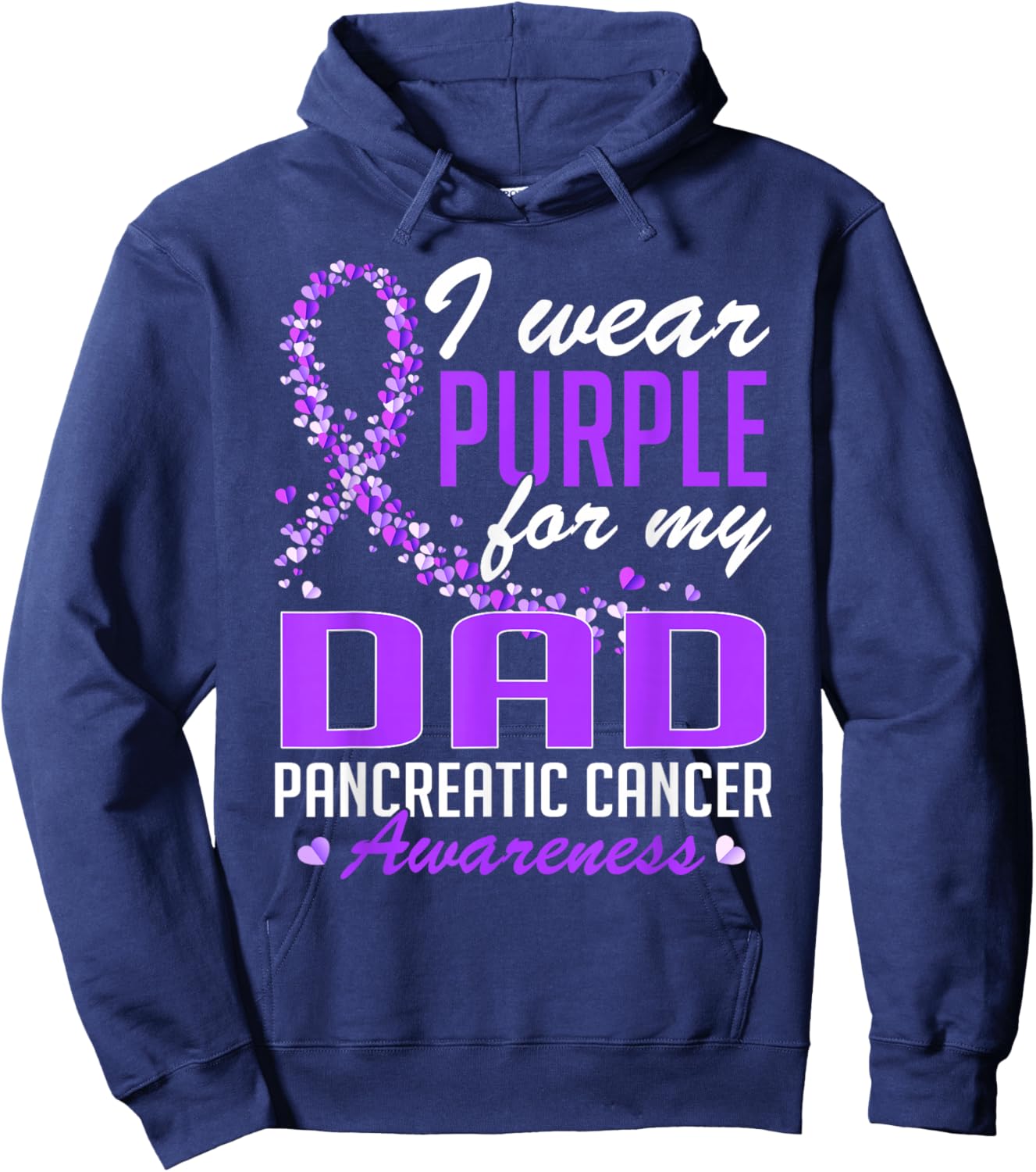 I Wear Purple for My Dad Pancreatic Cancer Awareness Hoodie - Hoodie | Navy