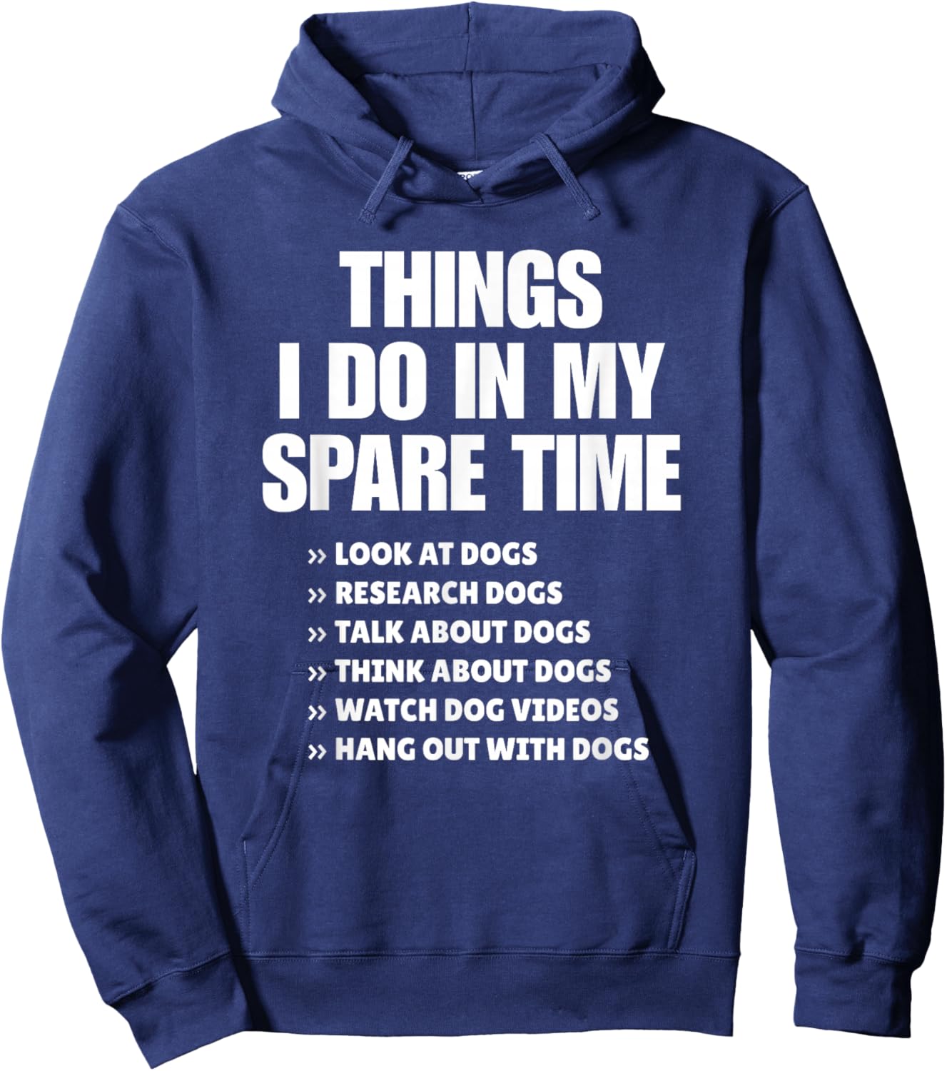 Things I Do in My Spare Time Dogs Quote Design Hoodie - Hoodie | Navy