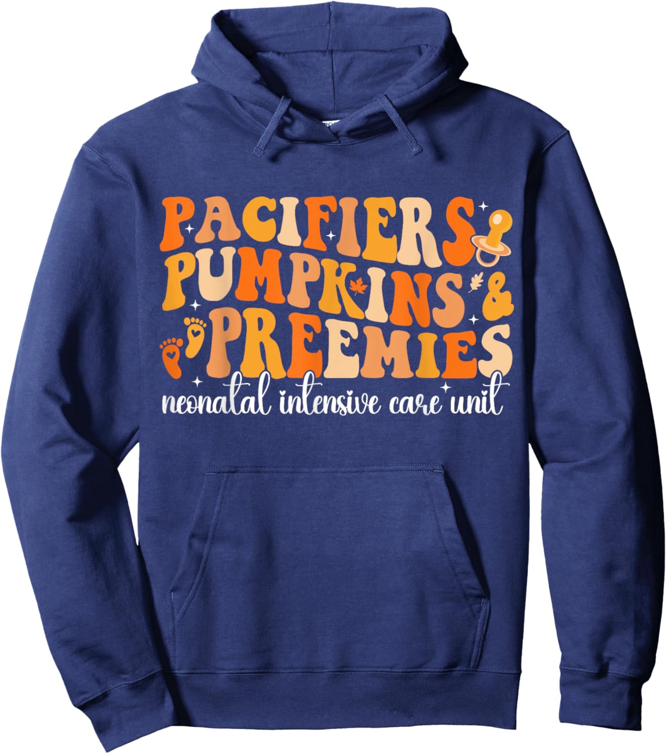 Pacifiers Pumpkins Preemies Groovy Thanksgiving NICU Nurse Hoodie - Hoodie | Navy
