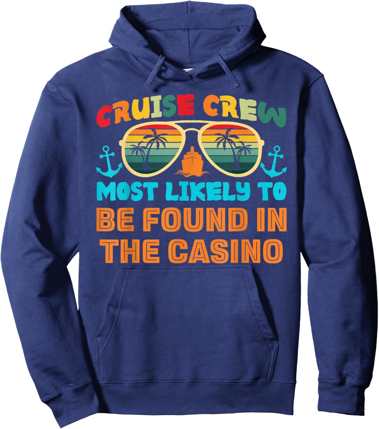 Funny Family Cruise 2025 Most Likely To Cruise Crew Squad Hoodie - Hoodie | Navy