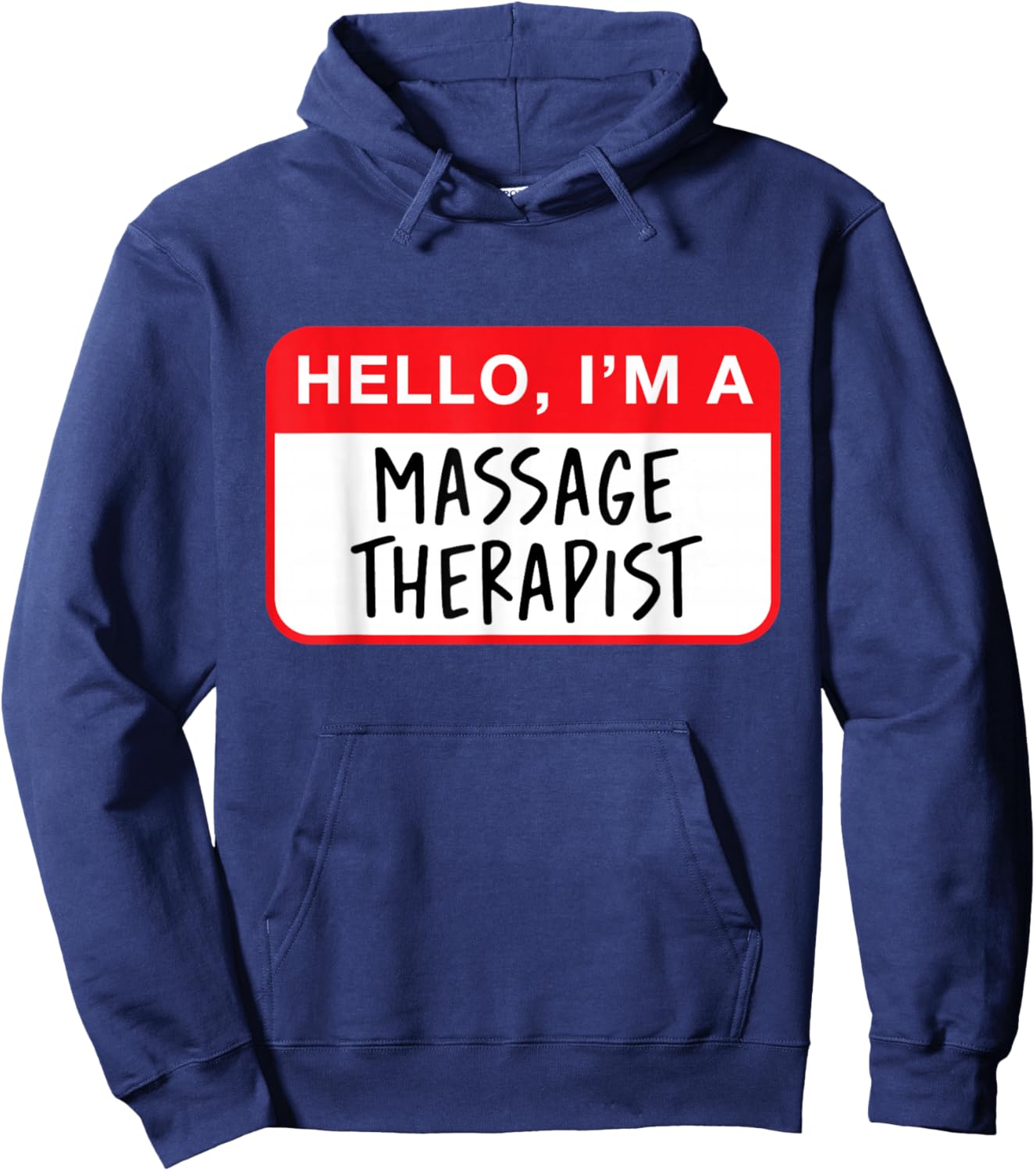Hello, I’m a Massage Therapist - Funny Hoodie - Hoodie | Navy