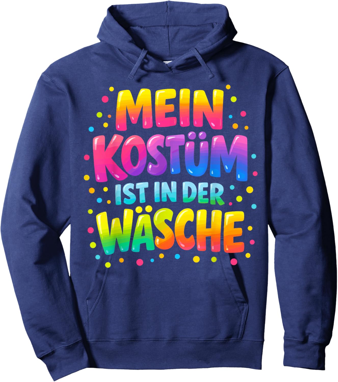 Cologne Carnival Mein Kostüm Ist In Der Wäsche Hoodie - Hoodie | Navy
