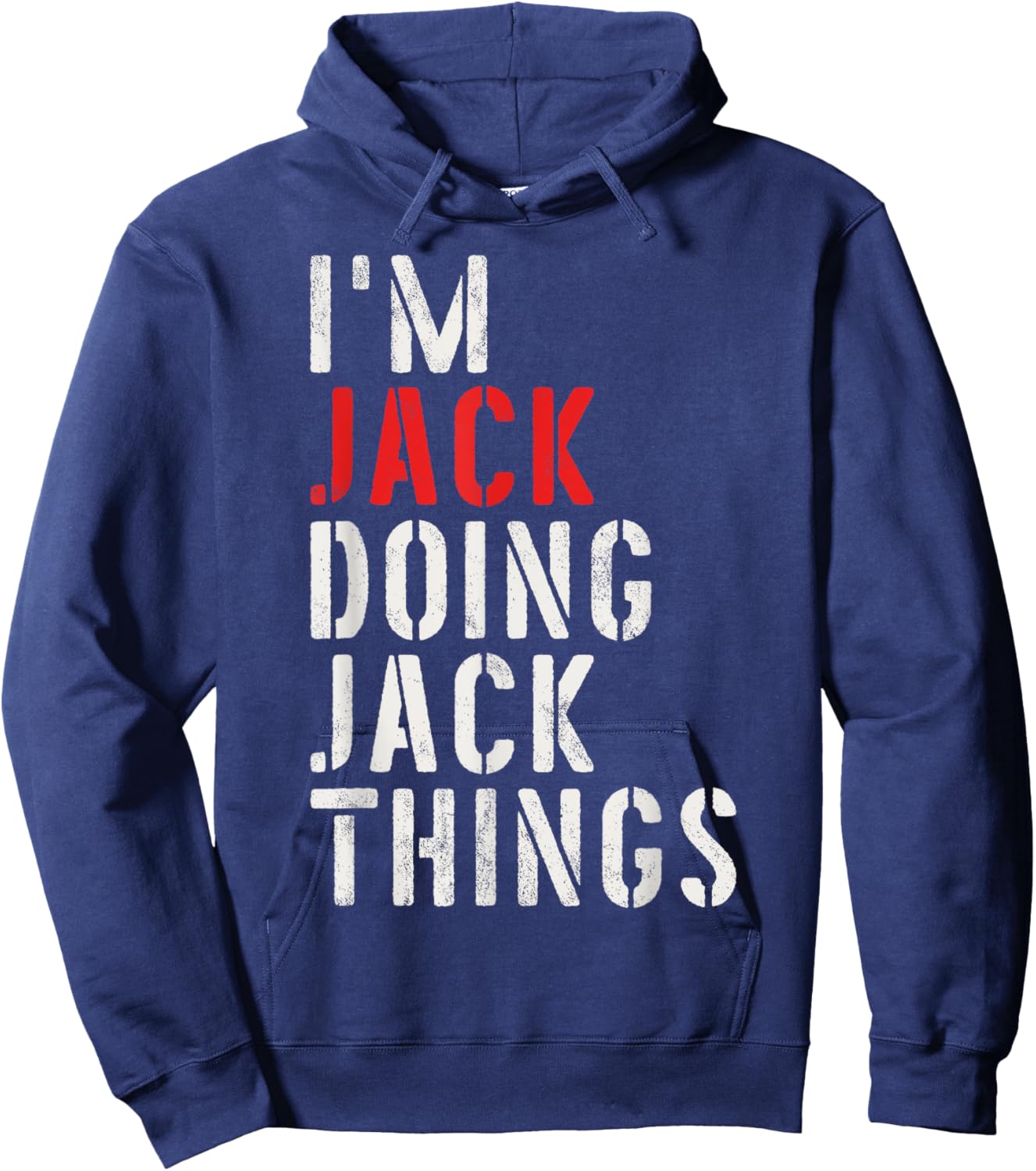 I'm Jack Doing Jack Things First Name Jack Hoodie - Hoodie | Navy