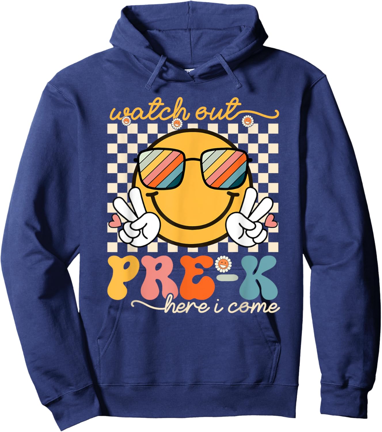Watch Out Pre-K Grade Here I Come Back To School Pre-K Smile Hoodie - Hoodie | Navy