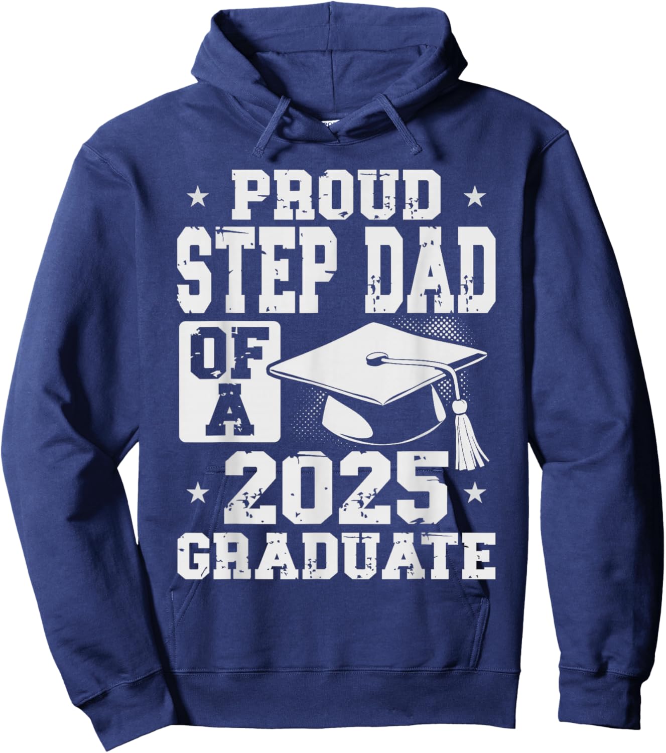 Proud Step Dad 2025 Graduate Graduation Family Matching Hoodie - Hoodie | Navy