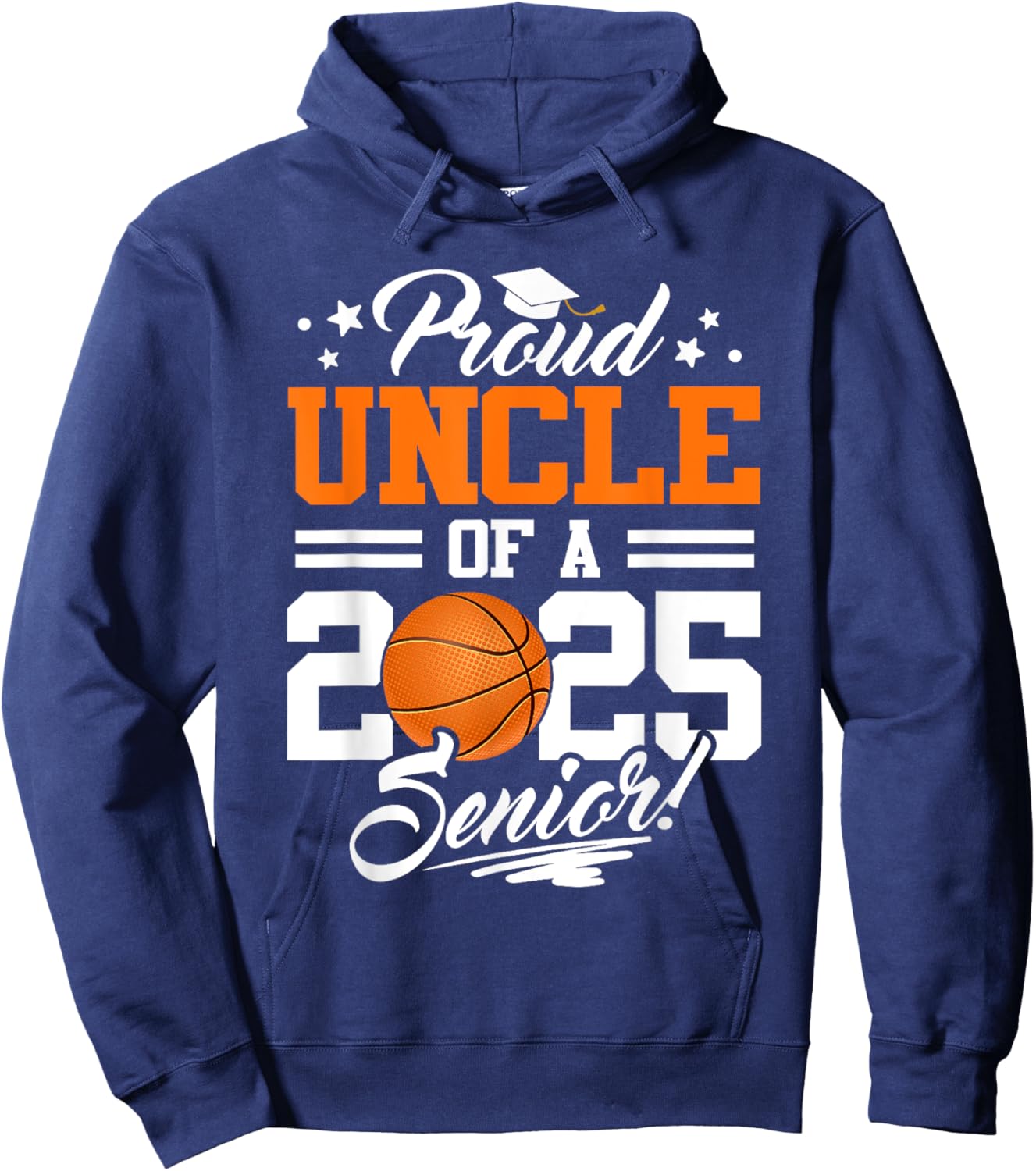 Proud Uncle Of A 2025 Senior Graduate Basketball Hoodie - Hoodie | Navy