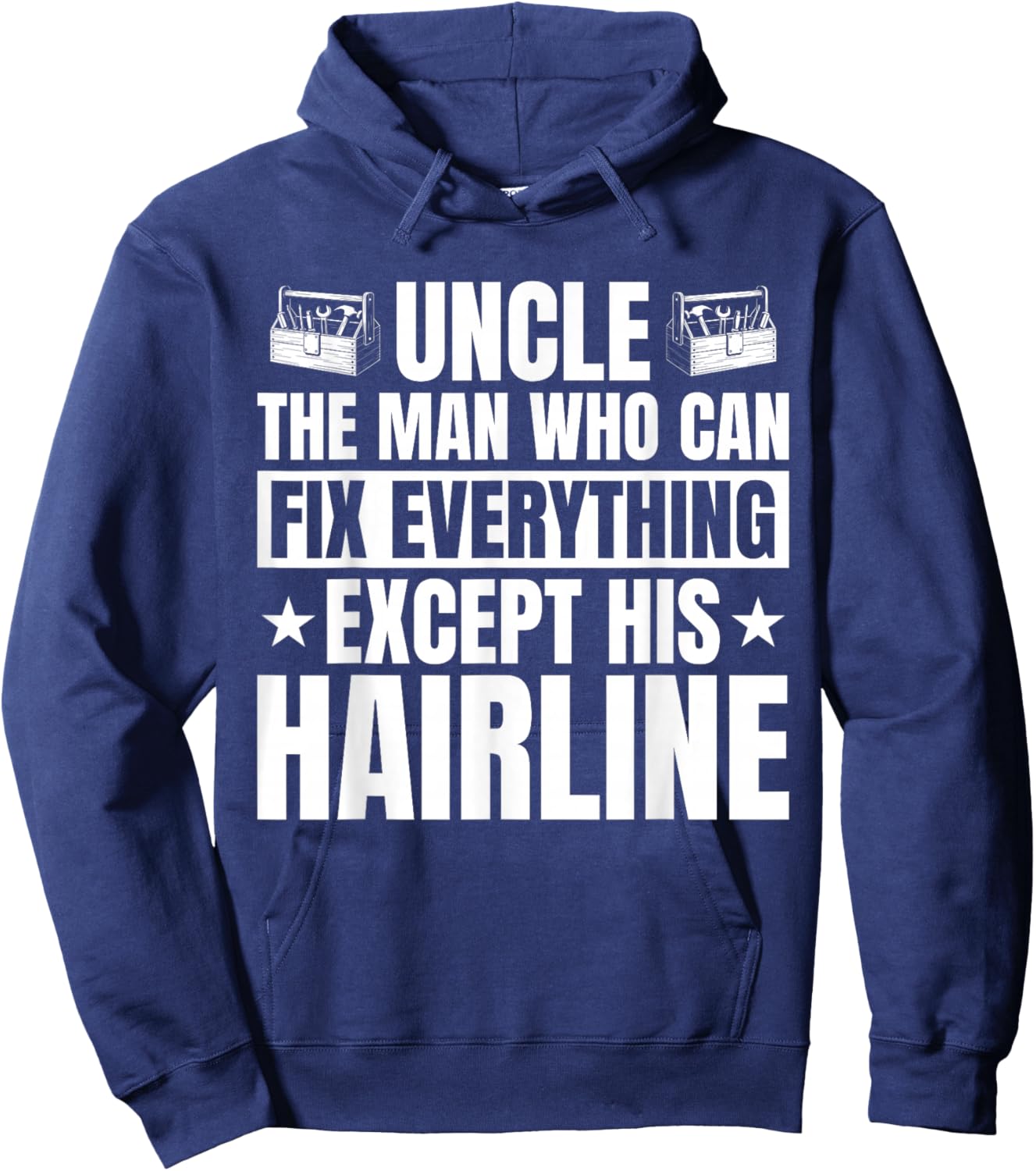 Uncle Can Fix Everything Except His Hairline Funny DIY Hoodie - Hoodie | Navy