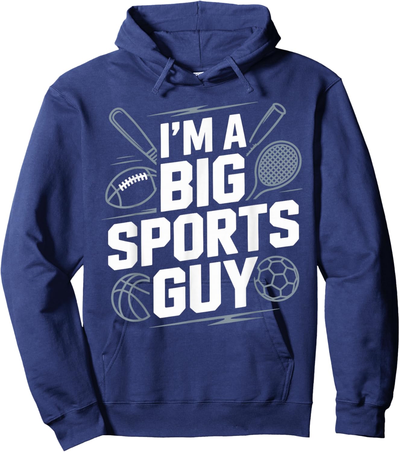 I'm a Big Sports Guy Funny Sports Apparel Hoodie - Hoodie | Navy